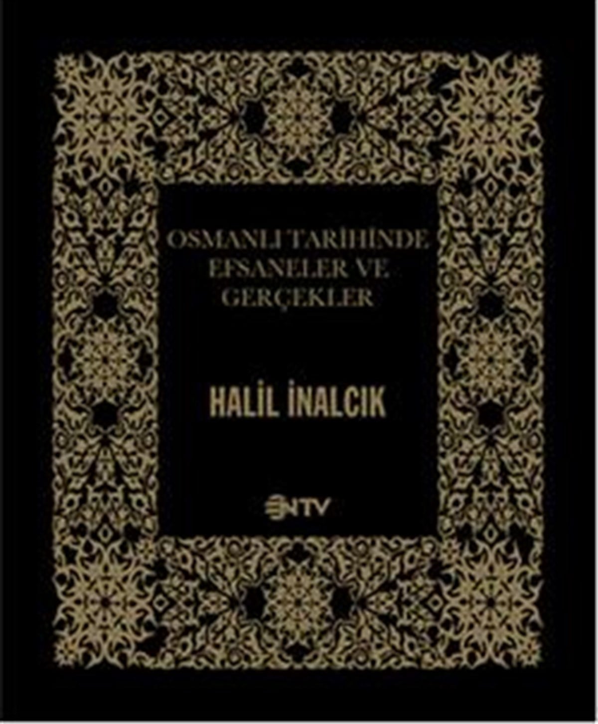 Osmanlı Tarihinde Efsaneler ve Gerçekler