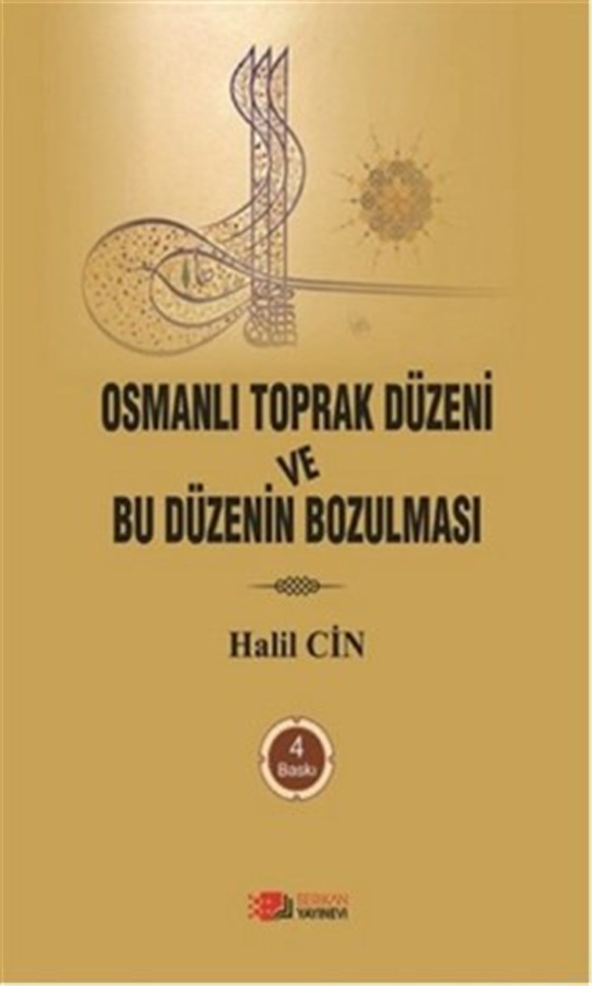 Osmanlı Toprak Düzeni ve Bu Düzenin Bozulması