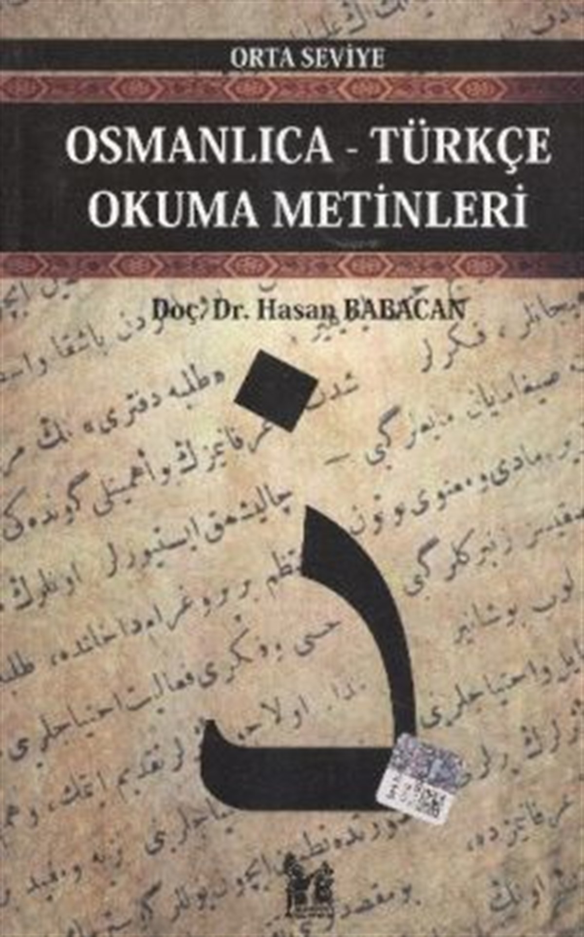 Osmanlıca-Türkçe Okuma Metinleri - Orta Seviye-1