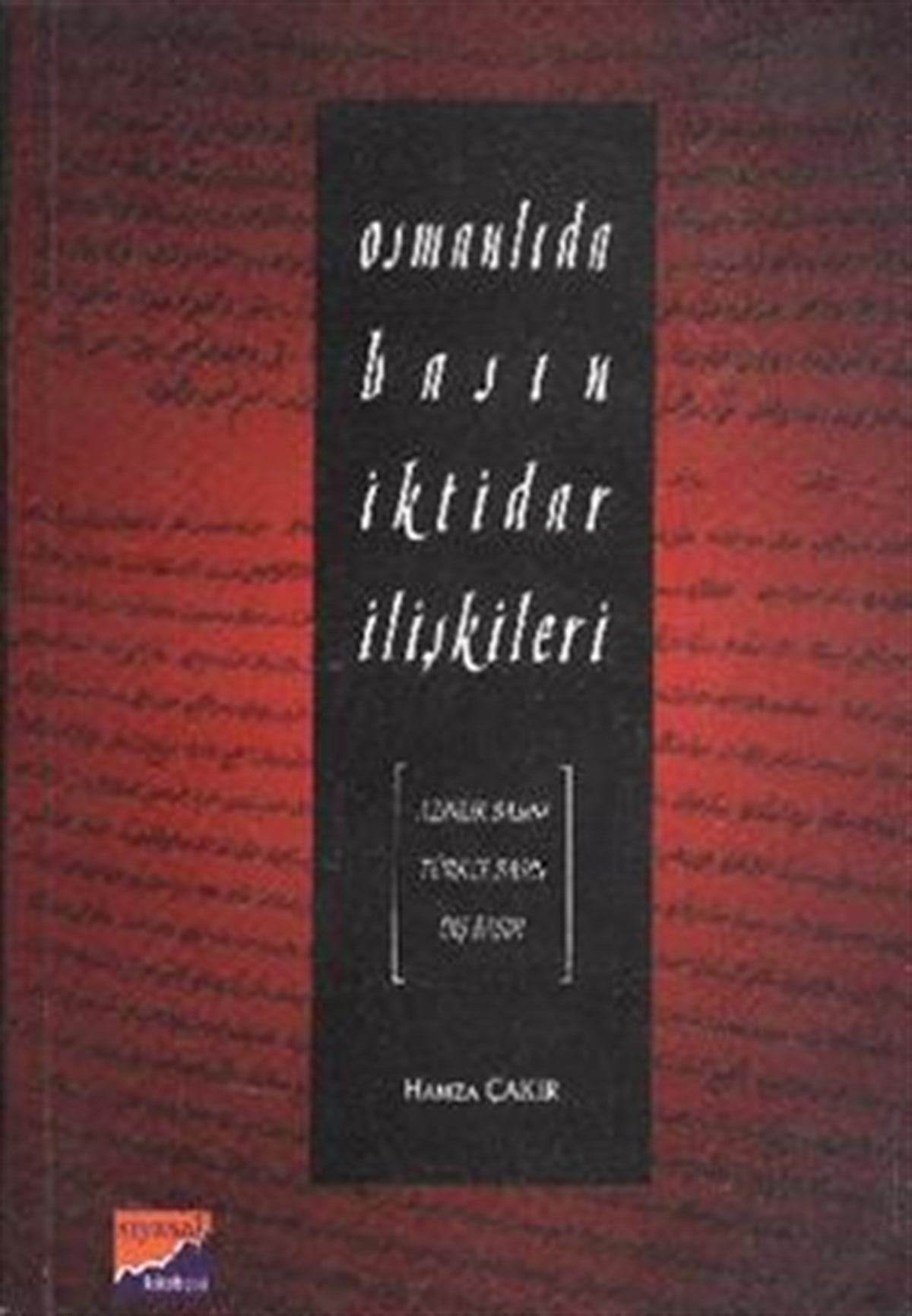 Osmanlıda Basın İktidar İlişkileri