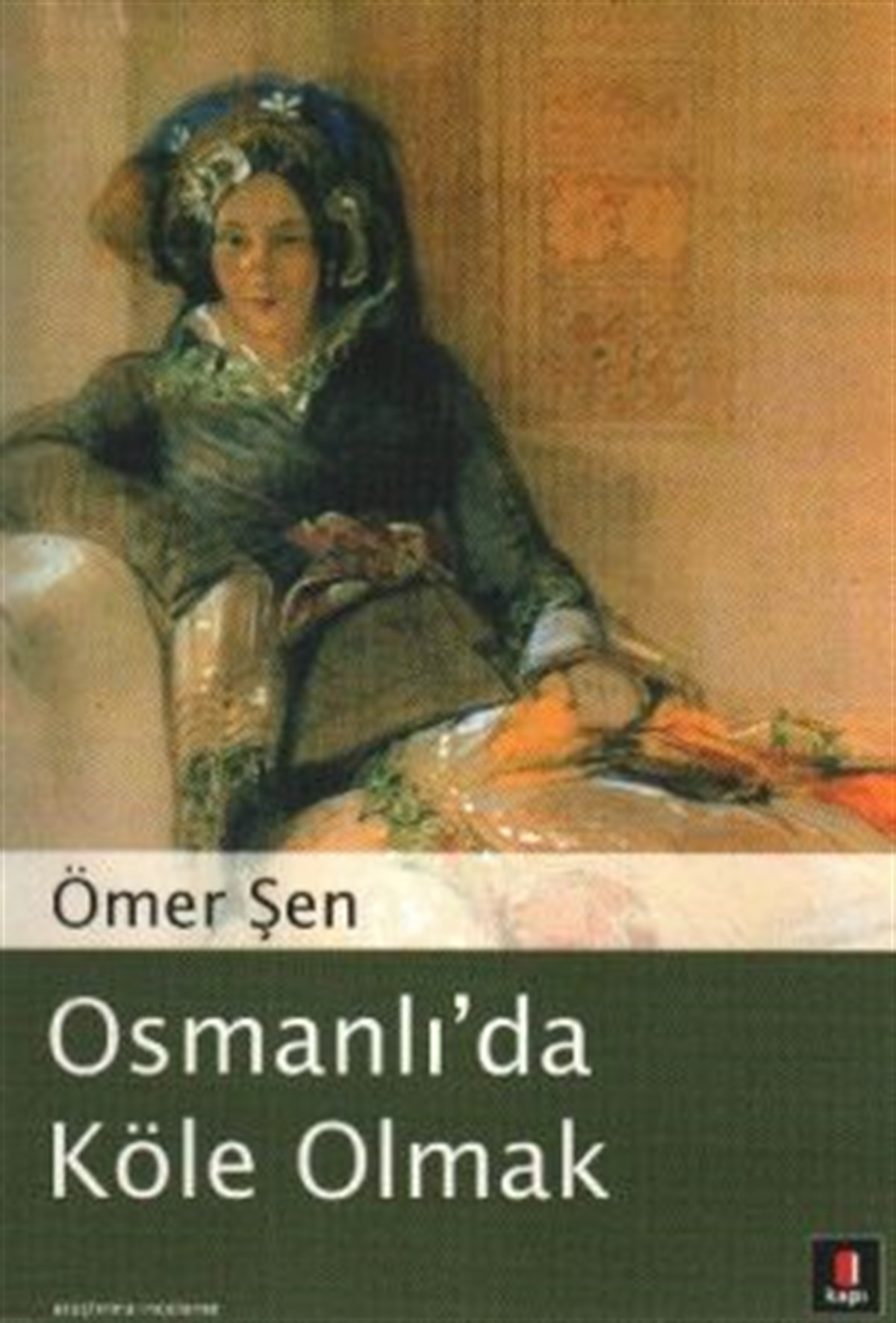 Osmanlı’da Köle Olmak