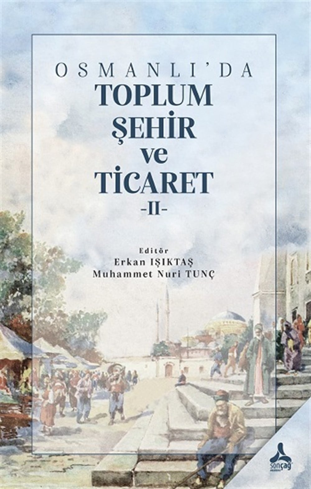 Osmanlı'da Toplum,Şehir ve Ticaret II