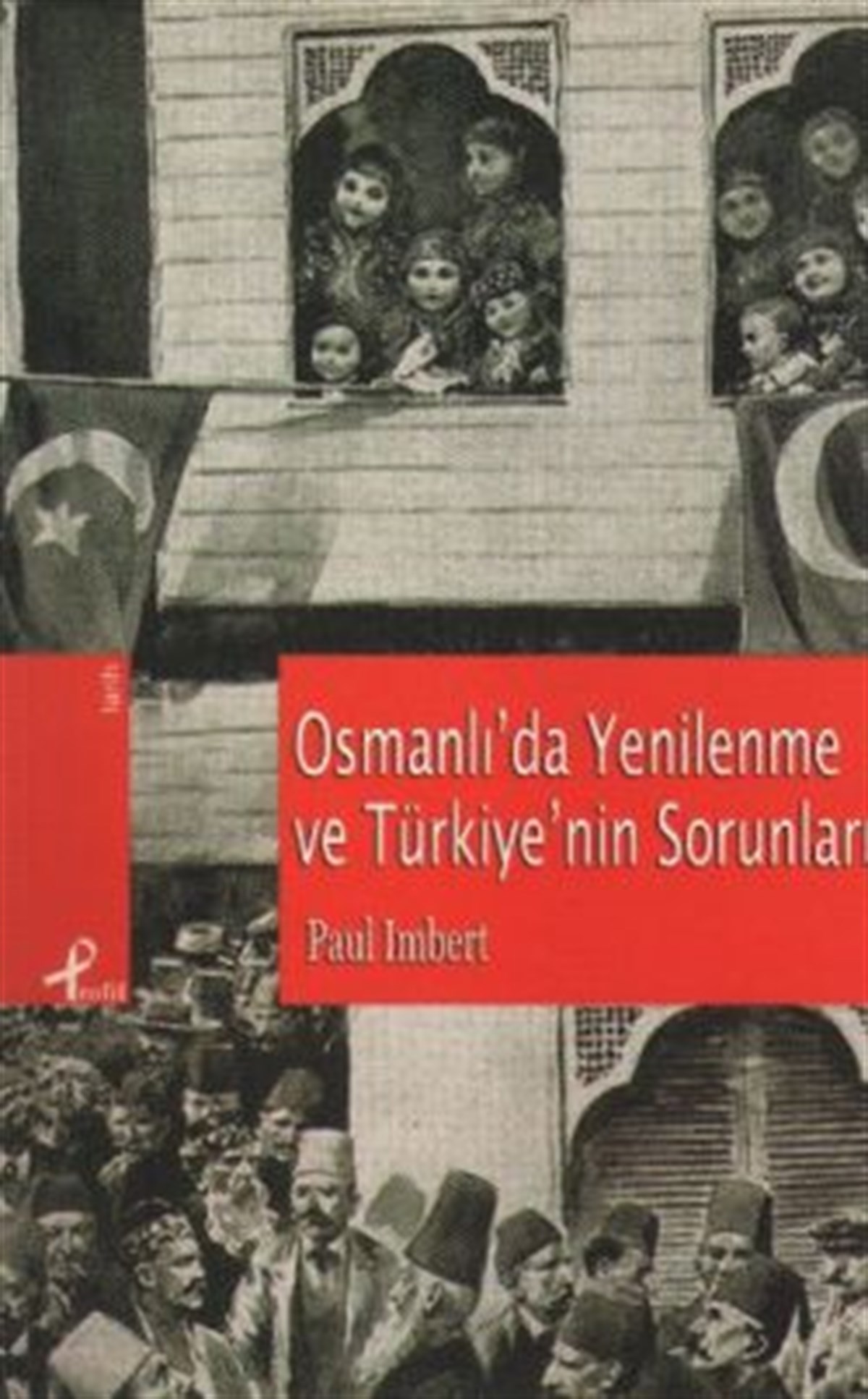 Osmanlı’da Yenilenme ve Türkiye’nin Sorunları