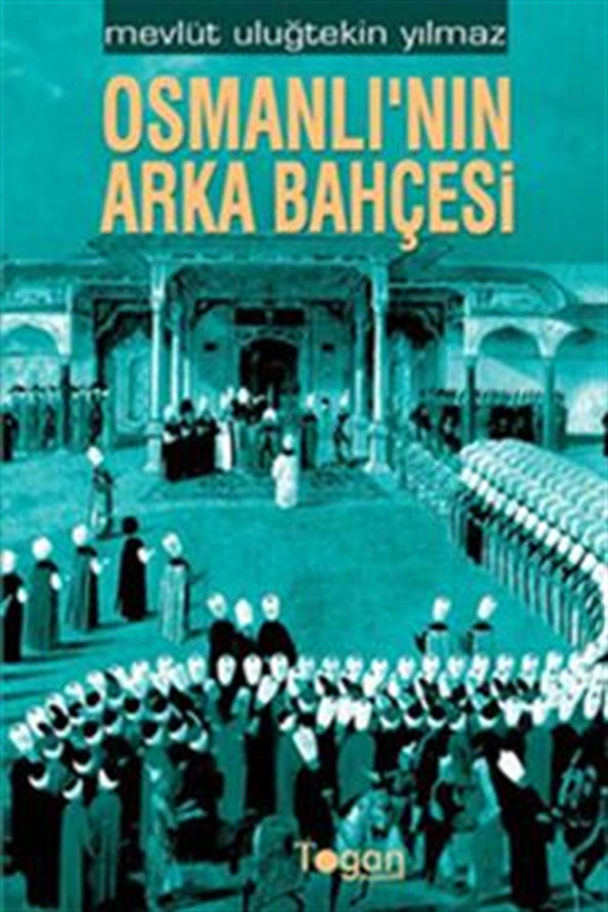 Osmanlı’nın Arka Bahçesi