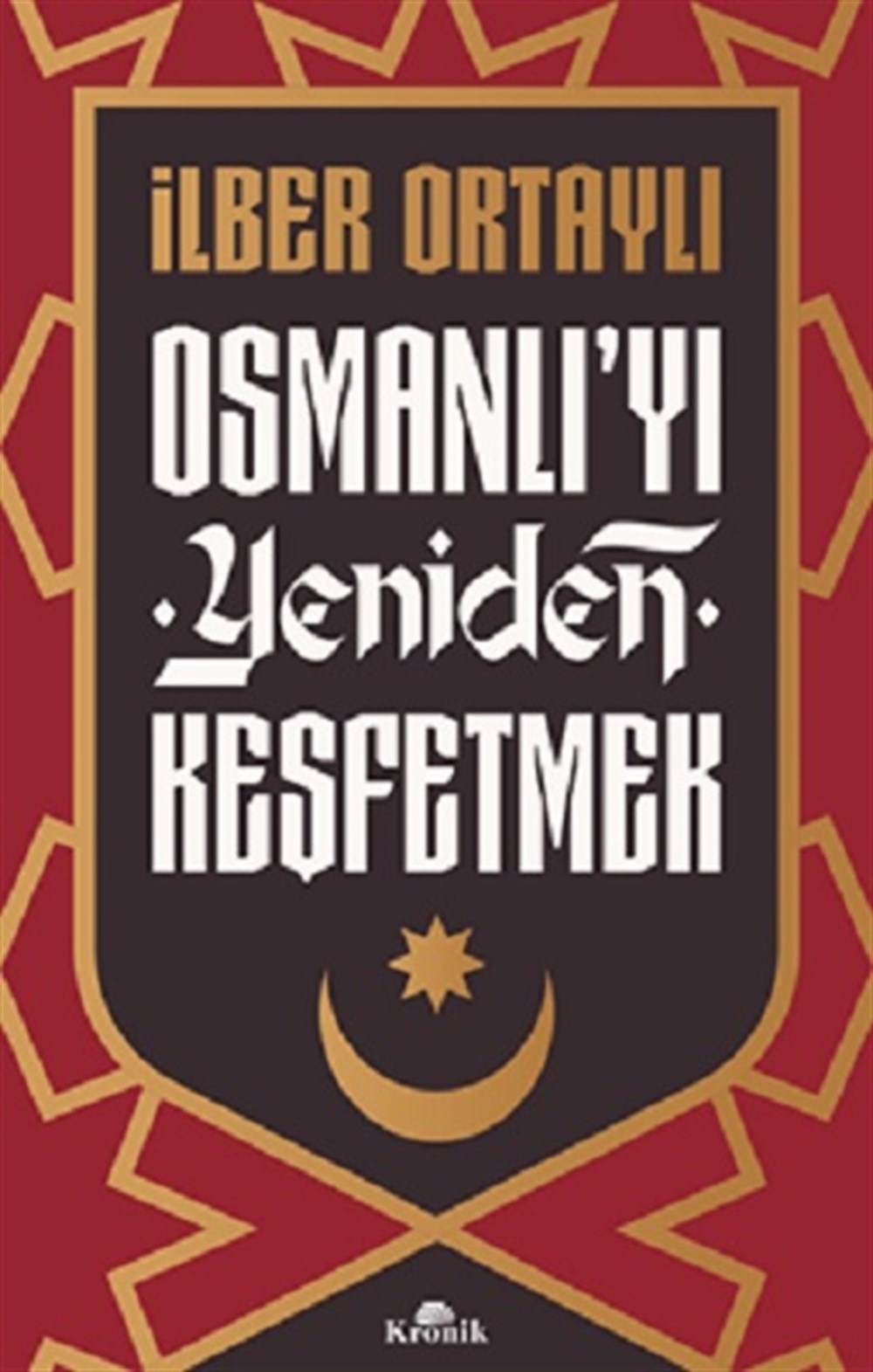 Osmanlı’yı Yeniden Keşfetmek