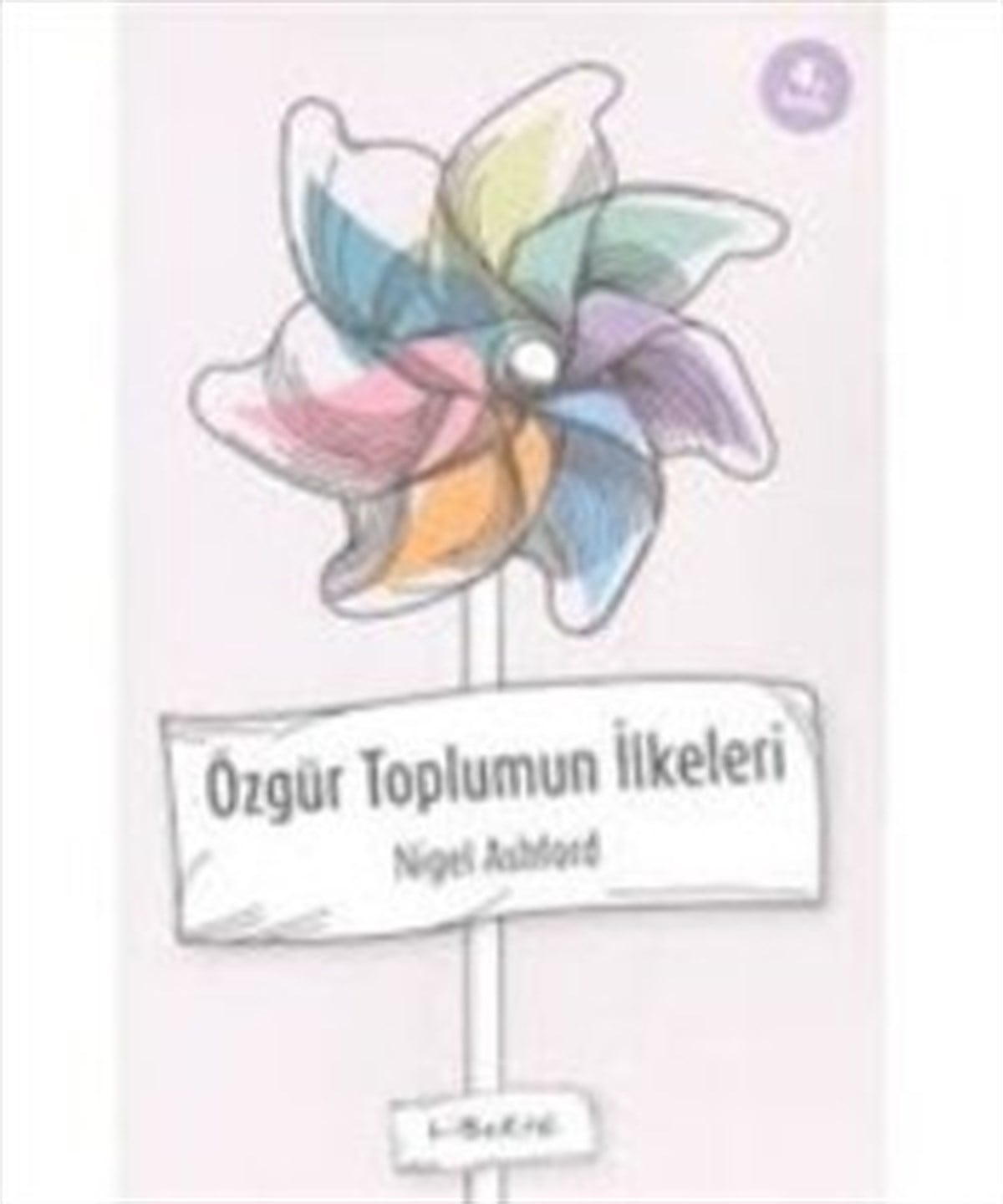 Özgür Toplumun İlkeleri Hakkında Bir Çalışma Kılavuzu