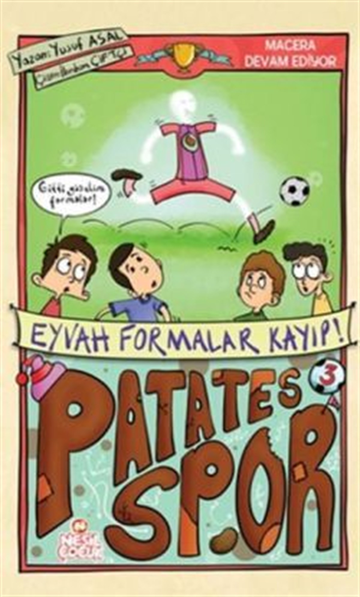 Patatesspor 3 - Eyvah Formalar Kayıp!