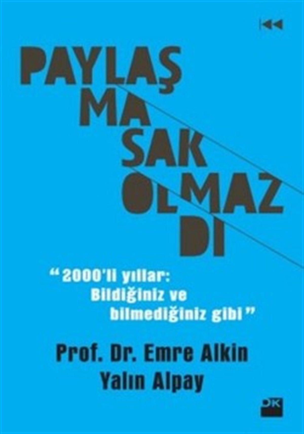 Paylaşmasak Olmazdı