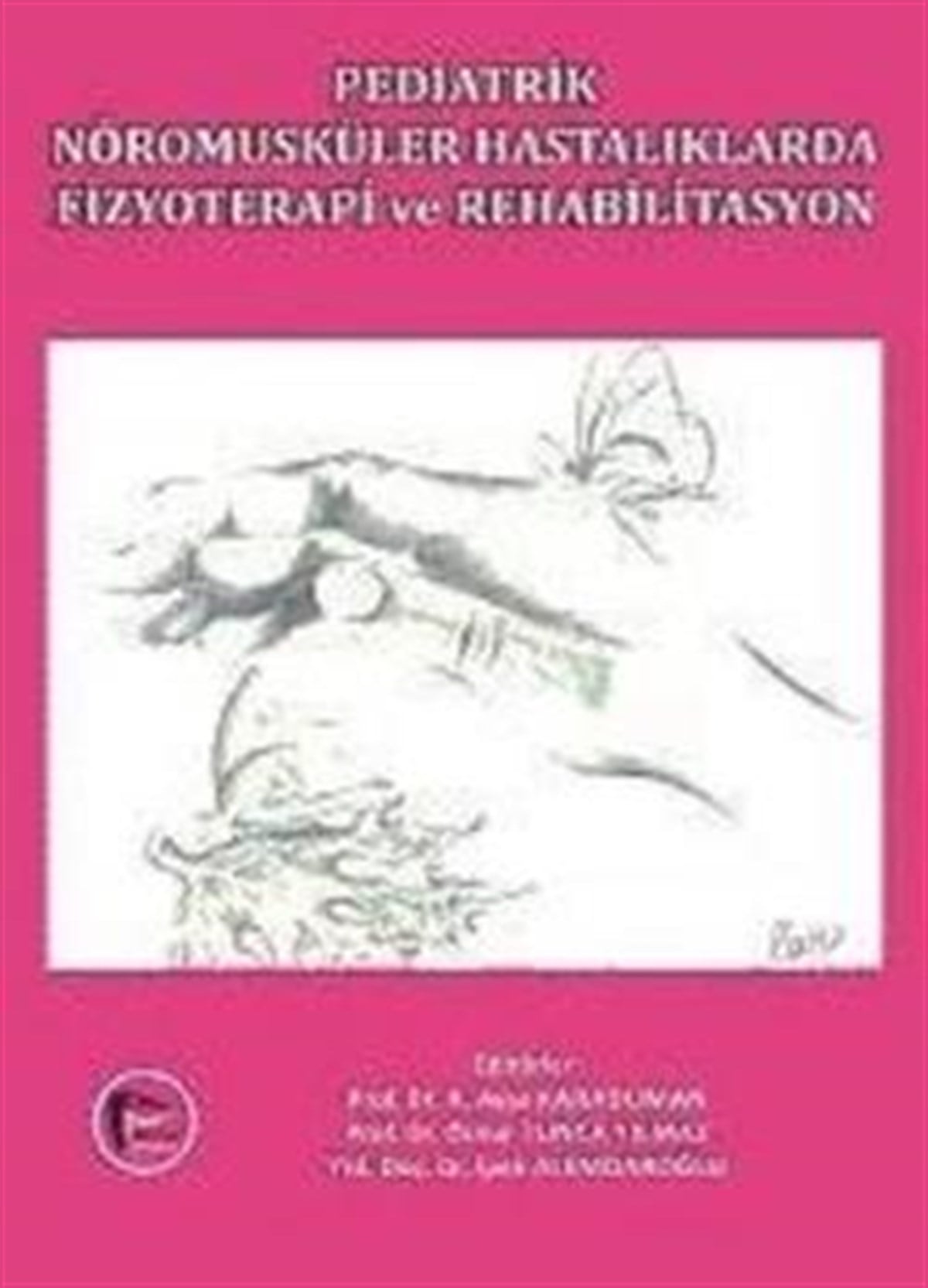 Pediatrik Nöromusküler Hastalıklarda Fizyoterapi Ve Rehabilitasyon
