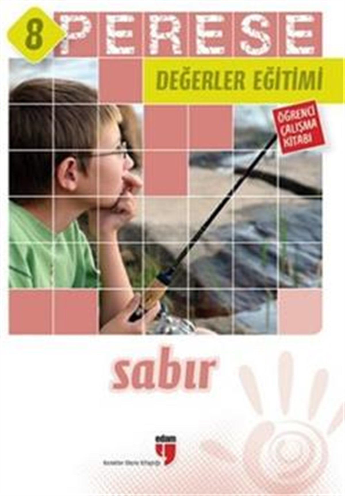 Perese Değerler Eğitimi 8: Sabır (Öğrenci Çalışma Kitabı)