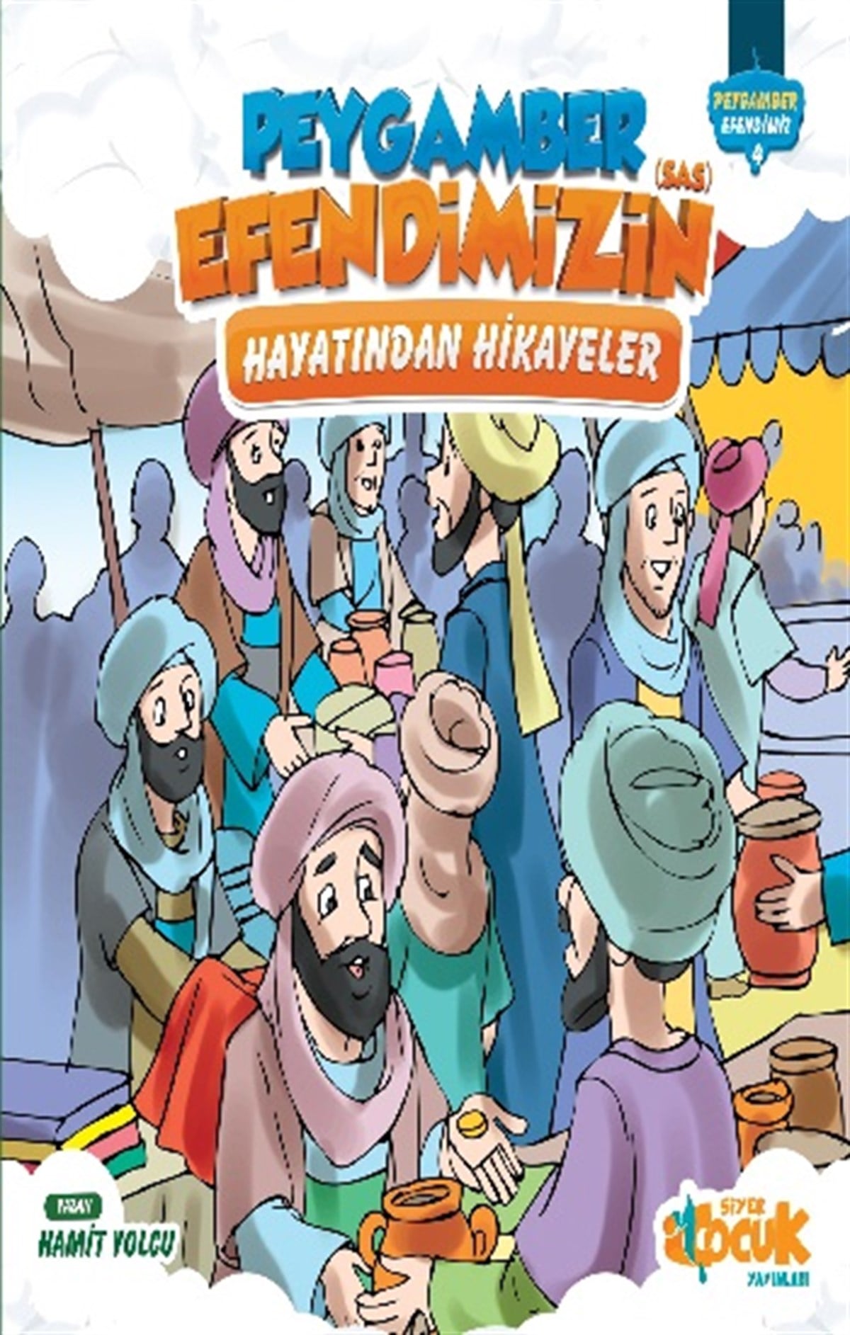 Peygamber Efendimizin (Sas) Hayatından Hikayeler (Ciltli)