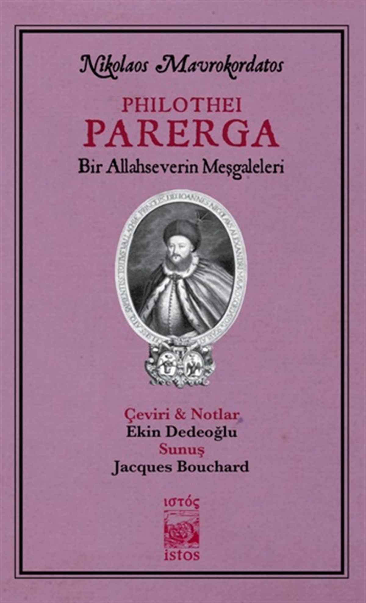 Philothei Parerga Bir Allahseverin Meşgaleleri