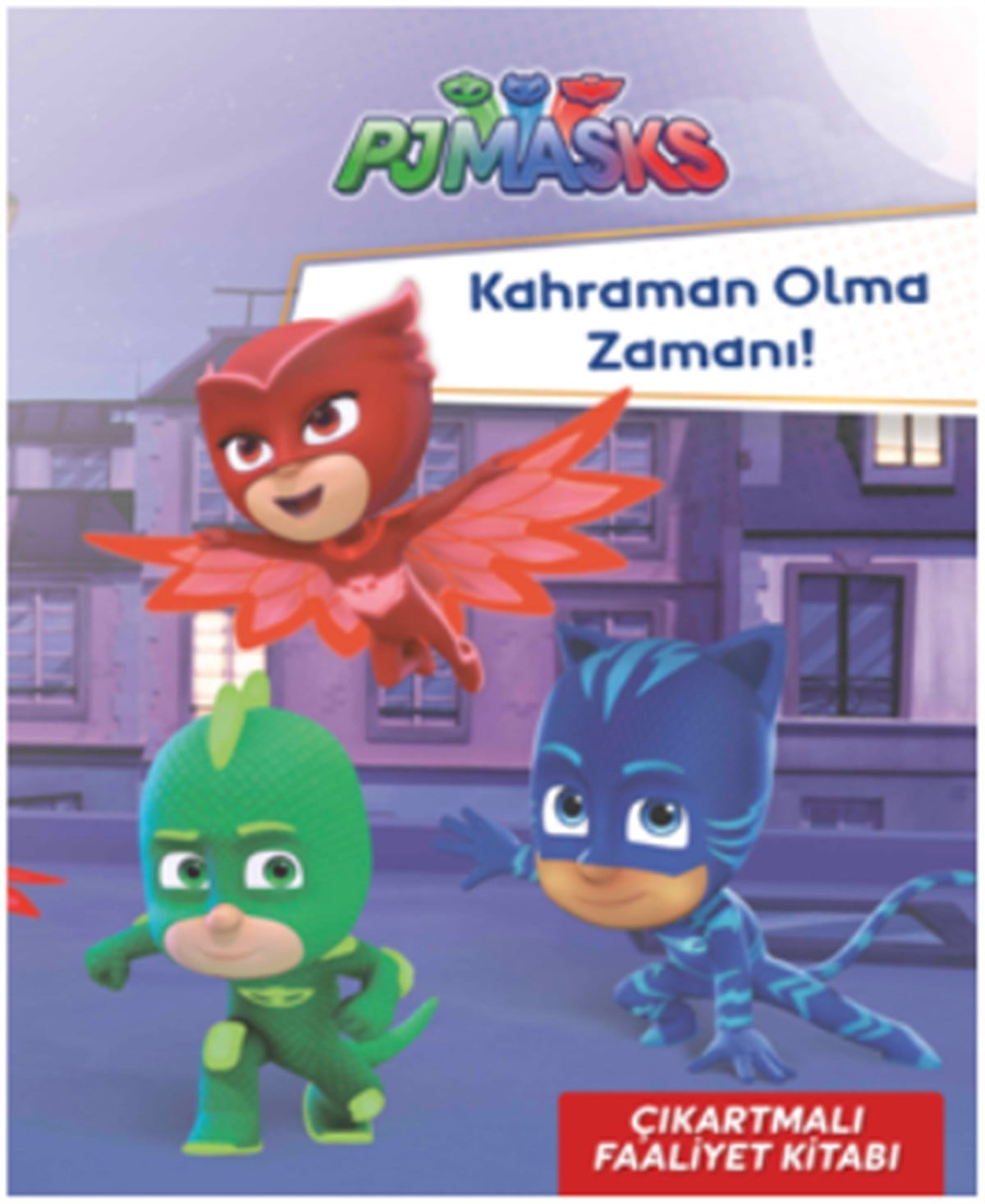 Pjmaskeliler Kahraman Olma Zamanı Çıkartmalı Faaliyet Kitabı