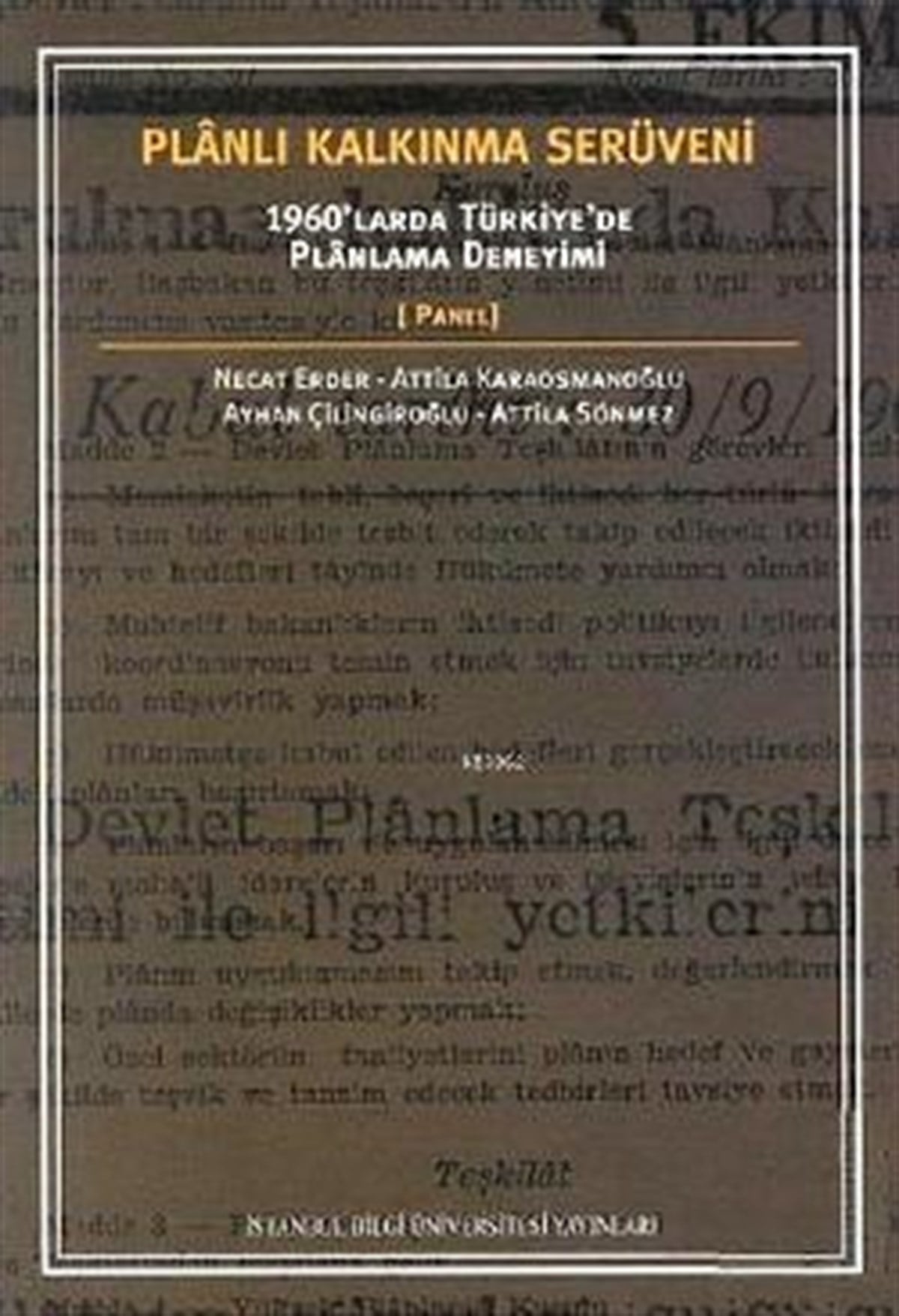 Planlı Kalkınma Serüveni: 1960'larda Türkiye'de Planlı Kalkınma Deneyimi