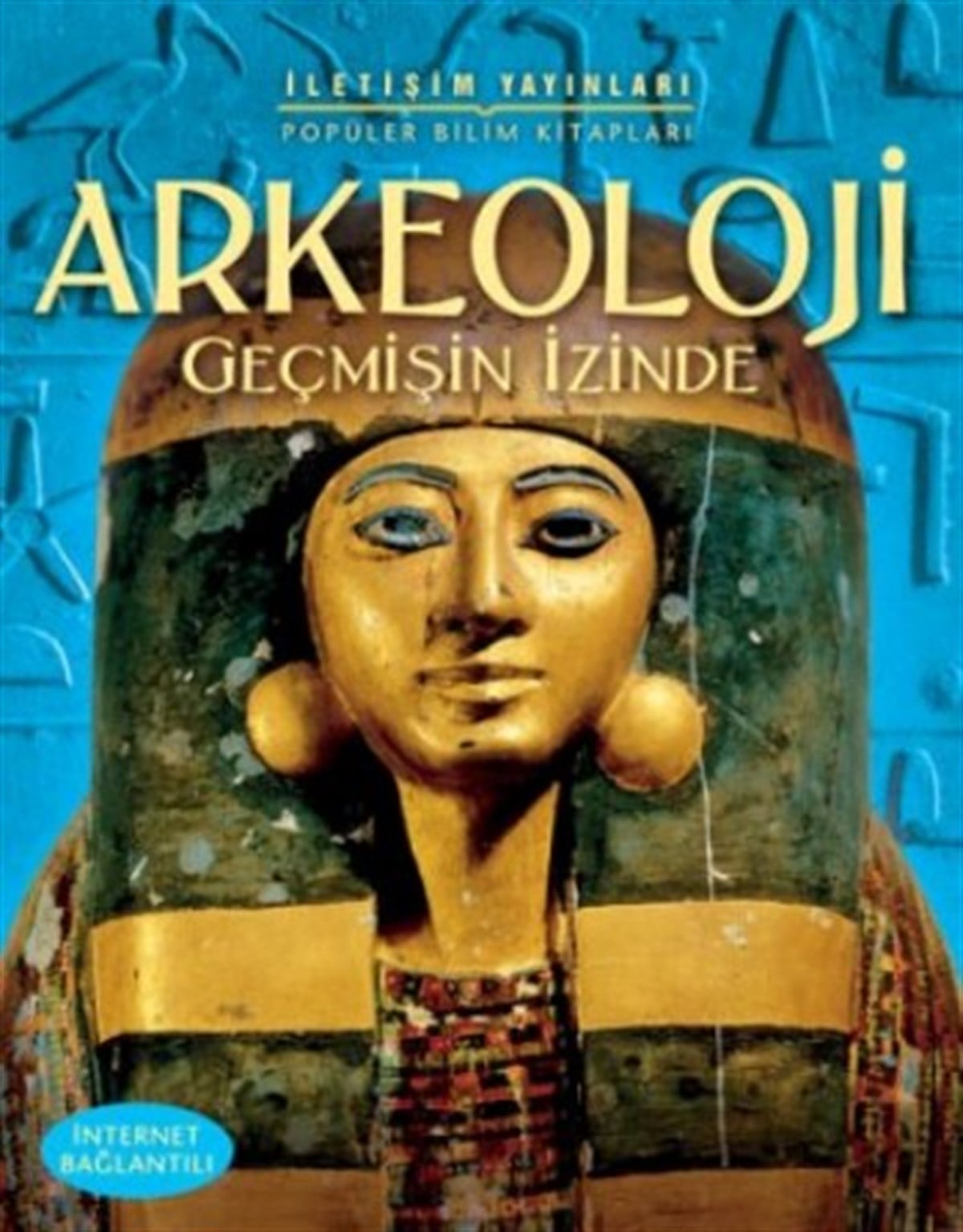 Popüler Bilim Kitapları Dizisi 25 - Arkeoloji Geçmişin İzinde