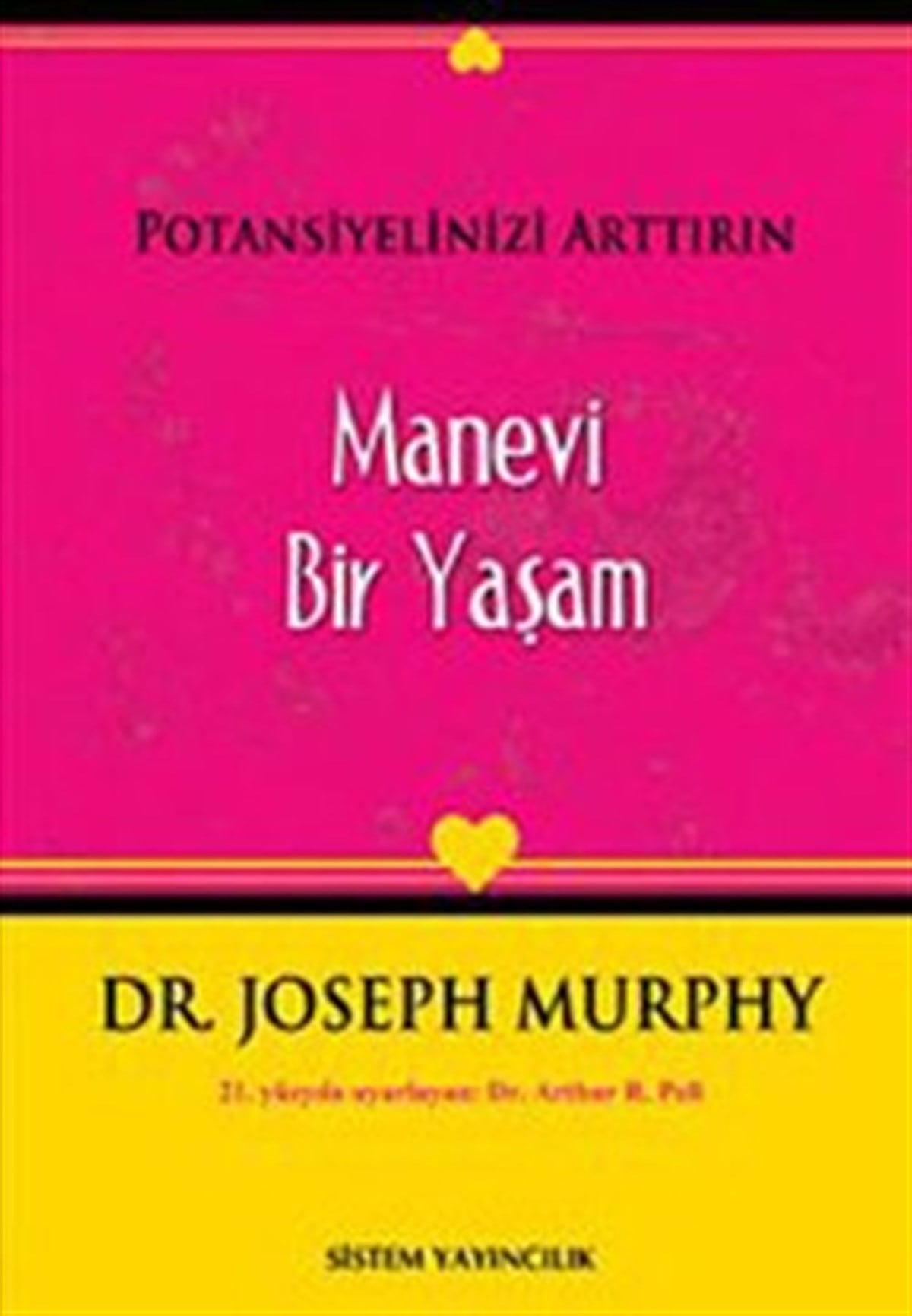 Potansiyelinizi Arttırın - Manevi Bir Yaşam