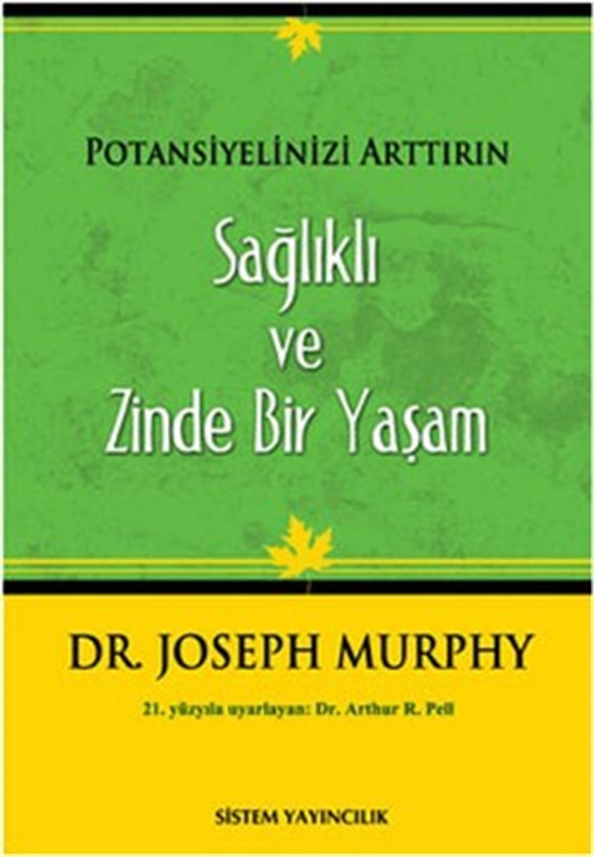 Potansiyelinizi Arttırın - Sağlıklı ve Zinde Bir Yaşam