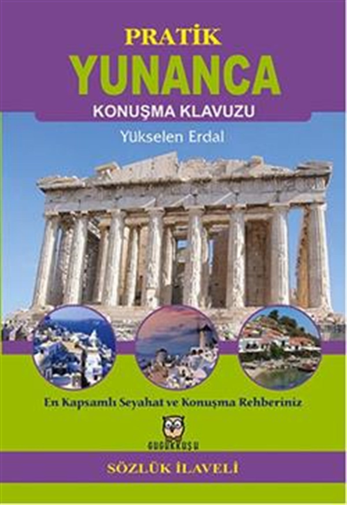 Pratik Yunanca Konuşma Klavuzu (Sözlük İlaveli)