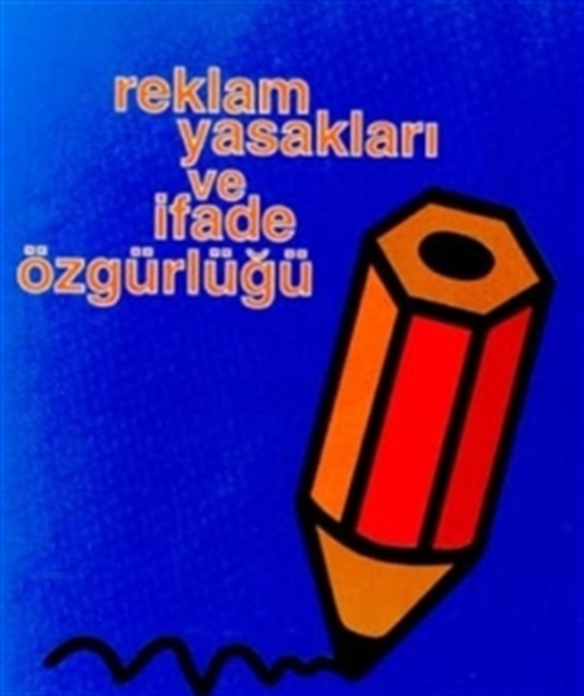 Reklam Yasakları ve İfade Özgürlüğü