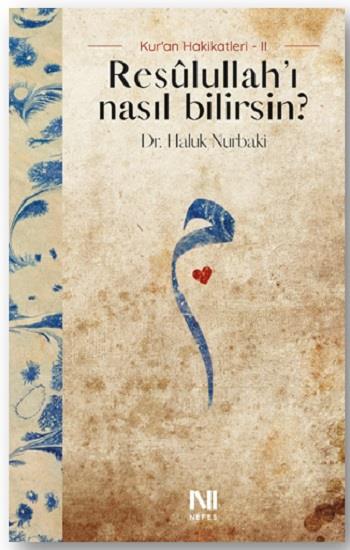 Resulullah’ı Nasıl Bilirsin?