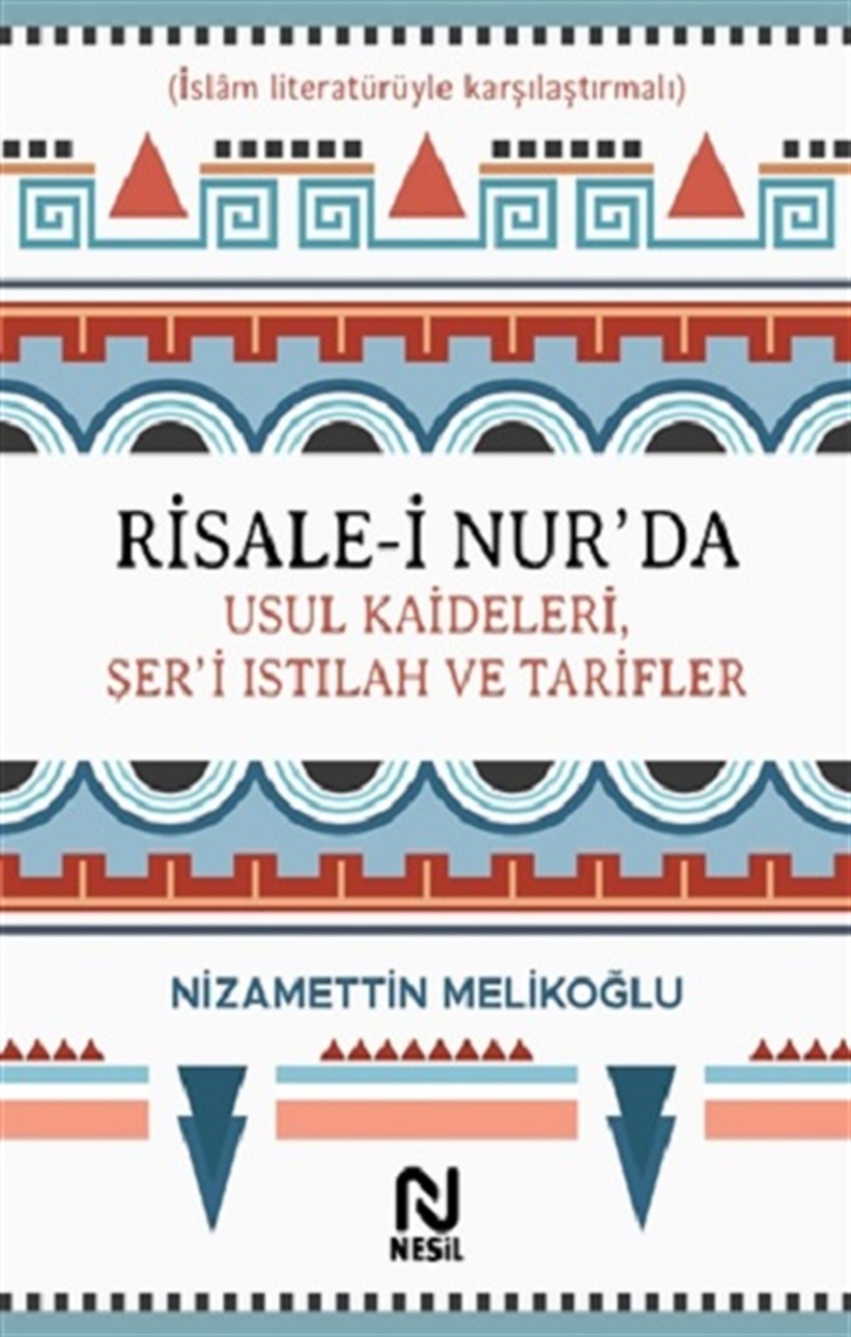 Risale-i Nur’da Usul Kaideleri, Şer’i Istılah ve Tarifler (Ciltli)