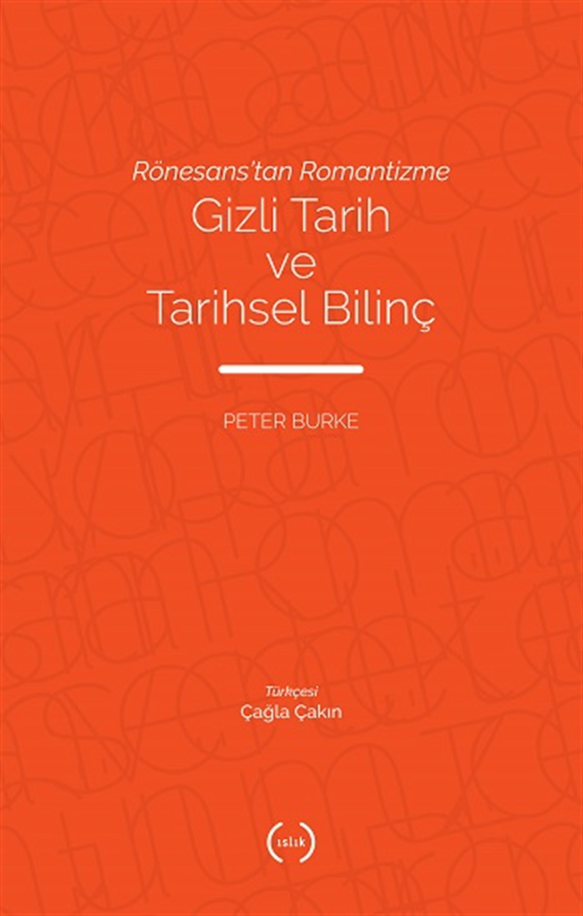 Rönesans’tan Romantizme Gizli Tarih Ve Tarihsel Bilinç