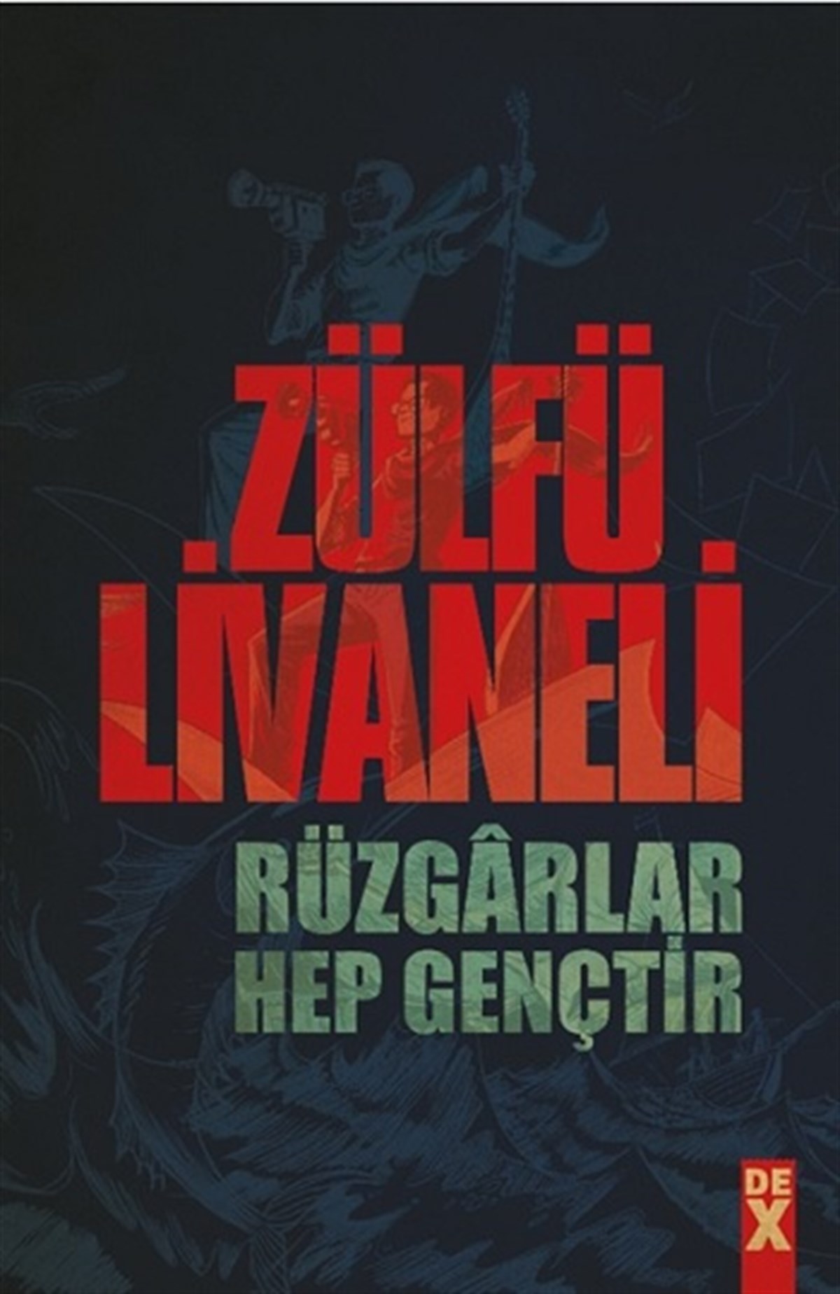 Rüzgarlar Hep Gençtir