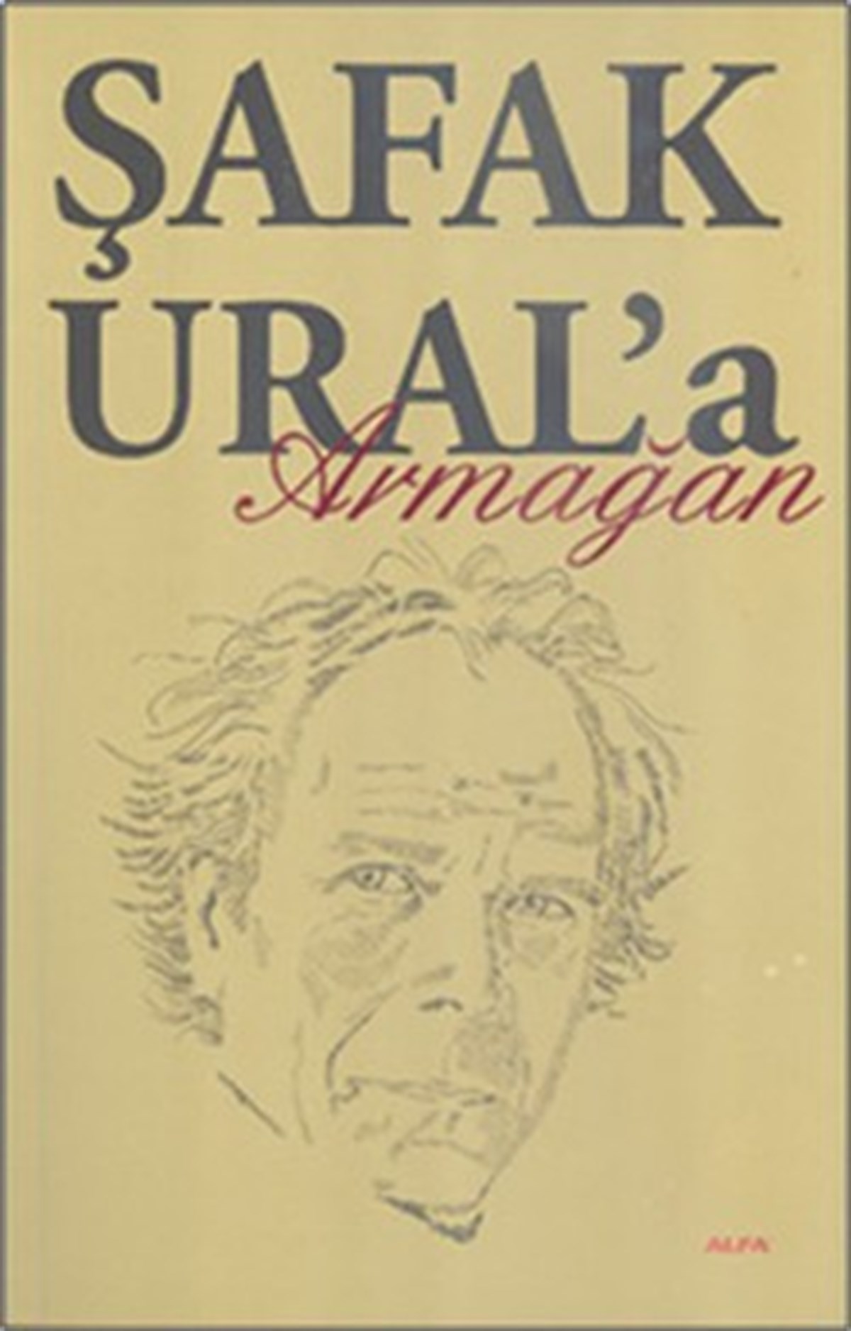Şafak Ural’a Armağan