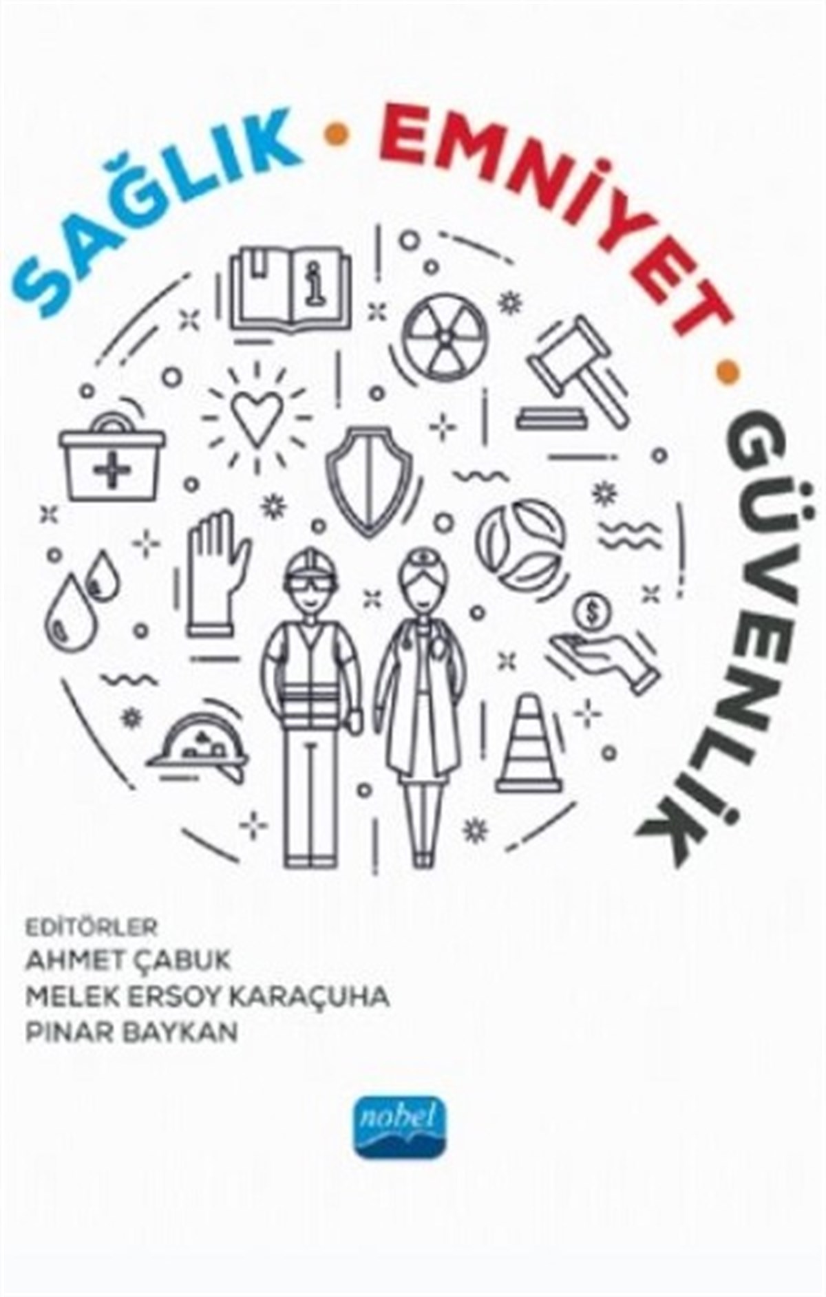 Sağlık, Emniyet, Güvenlik