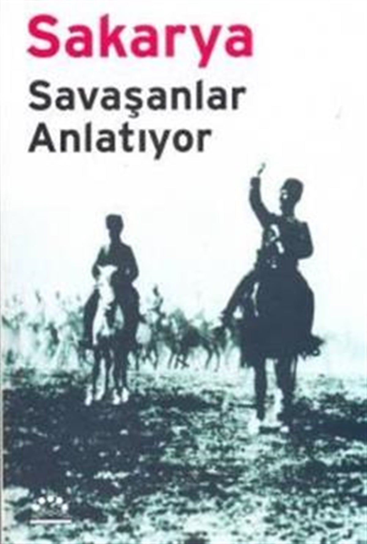 Sakarya Savaşanlar Anlatıyor