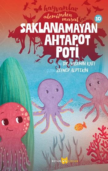Saklanamayan Ahtapot Poti - Hayvanlar Aleminden Masallar - 10