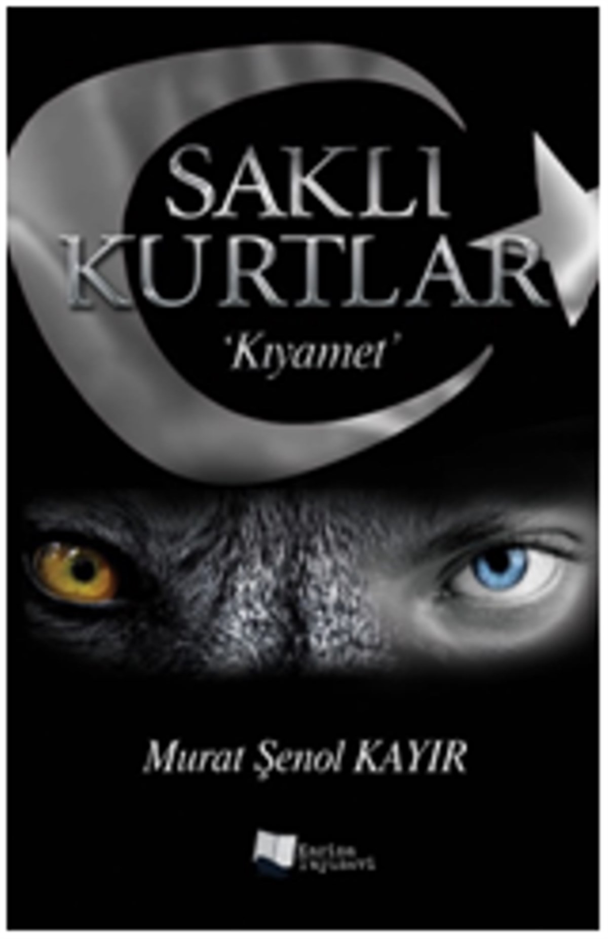 Saklı Kurtlar ‘Kıyamet’