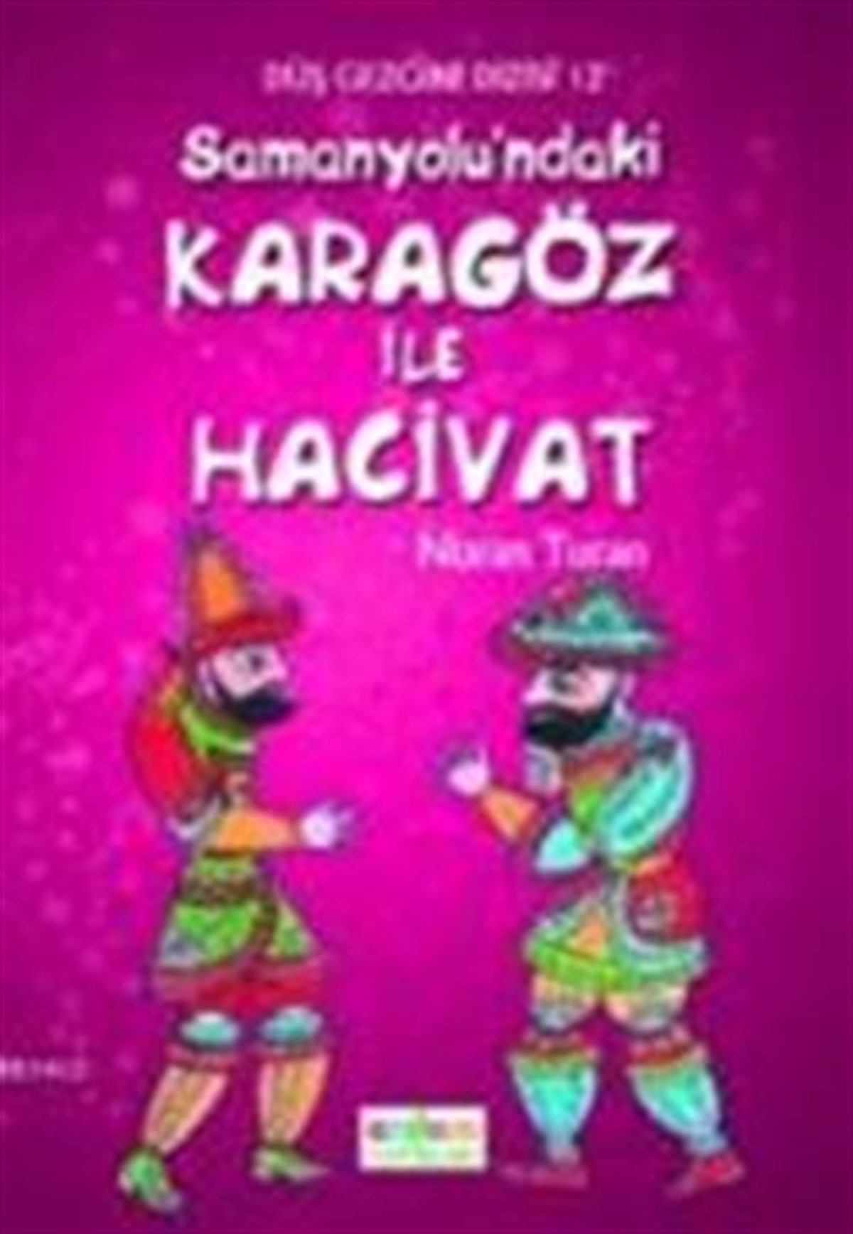 Samanyolu’ndaki Karagöz İle Hacivat