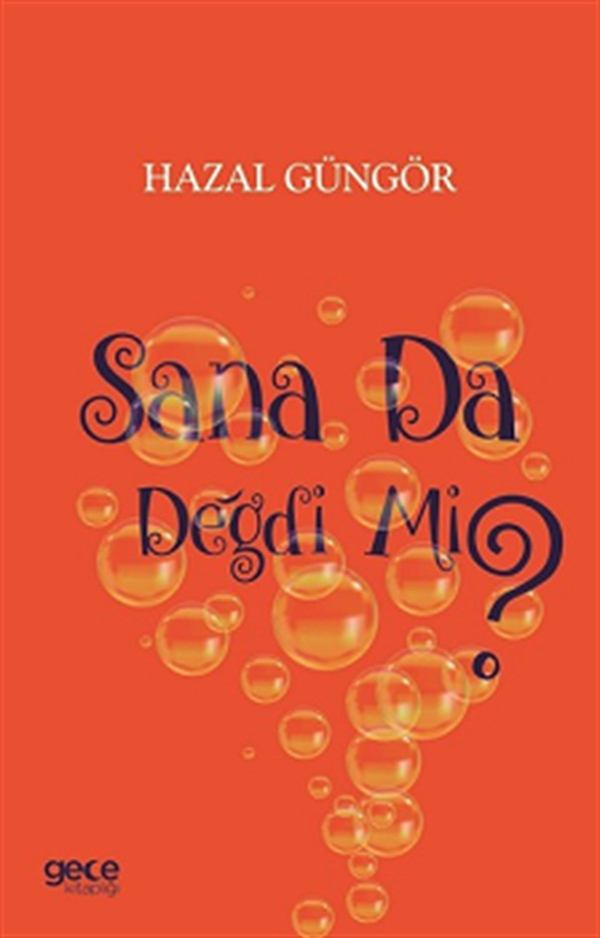 Sana da Değdi mi?