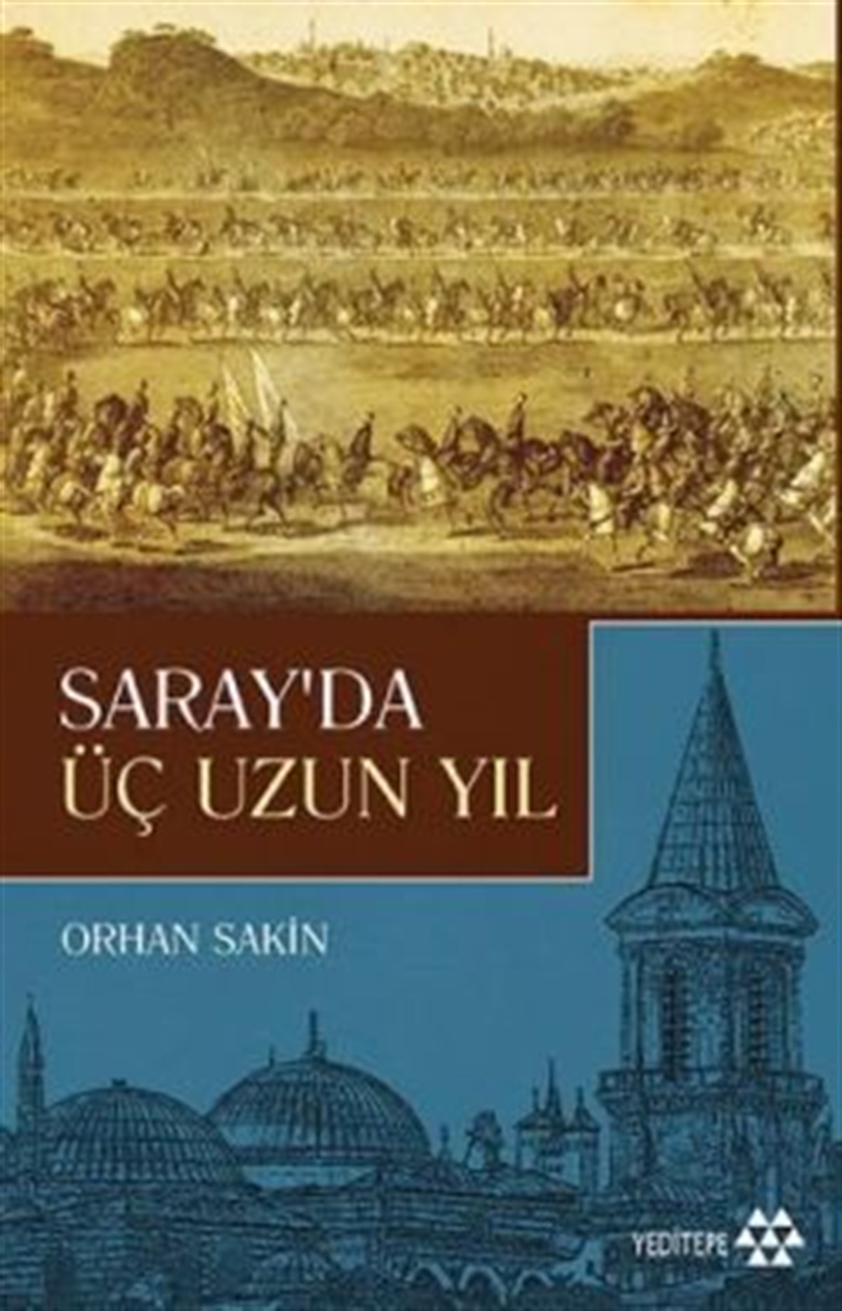 Saray'da Üç Uzun Yıl