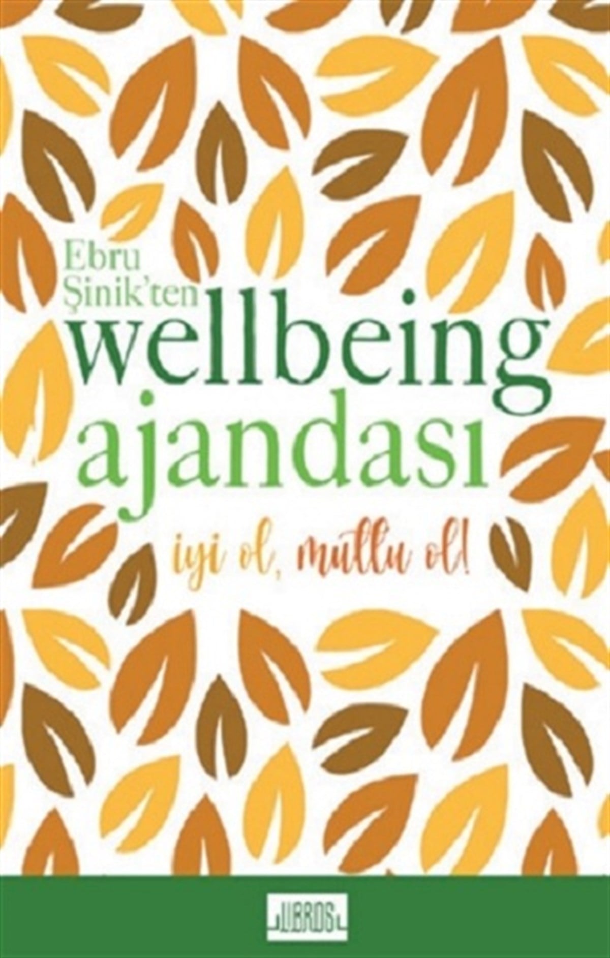 Sarı - Ebru Şinik’ten Wellbeing Ajandası (Ciltli)