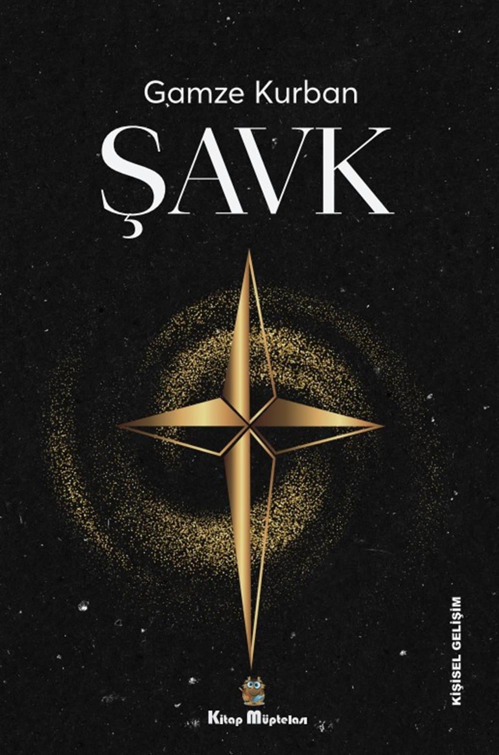 Şavk , Gamze Kurban , Kitap Müptelası Yayınları , 9786256447073 ,