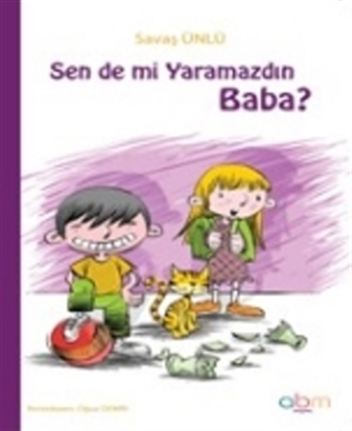 Sen de mi Yaramazdın Baba?