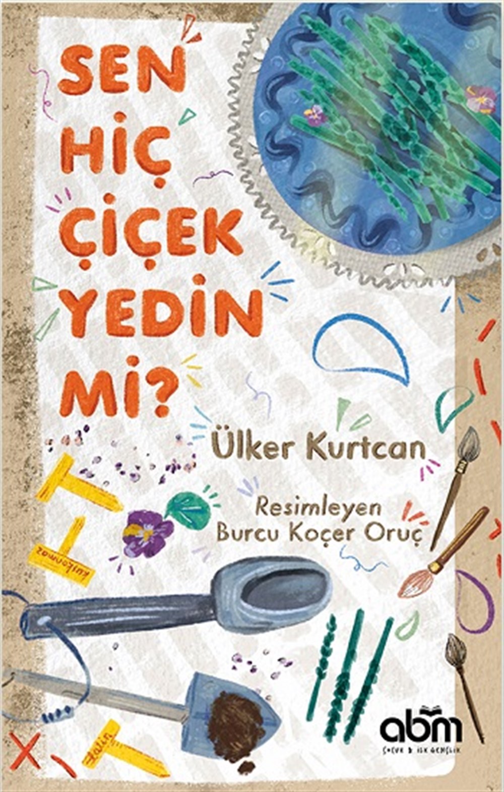 Sen Hiç Çiçek Yedin Mi?