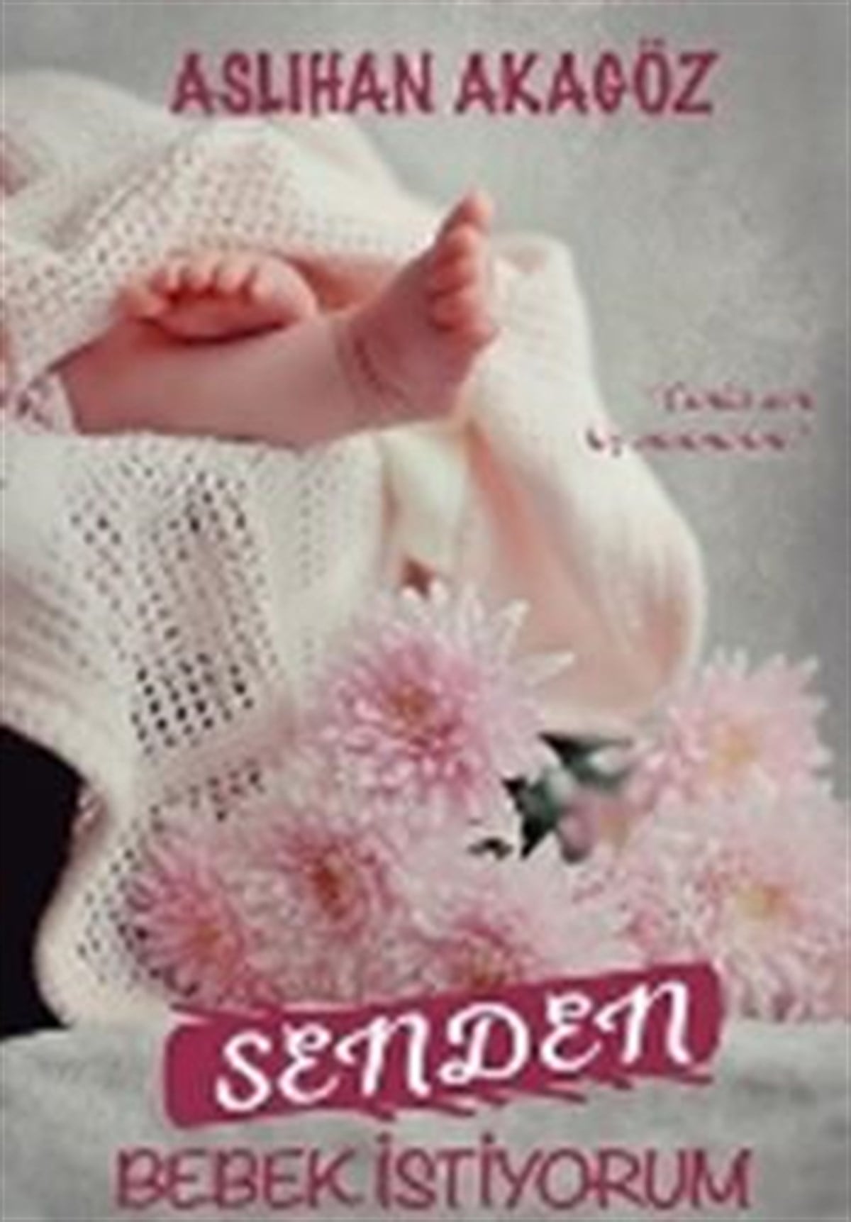 Senden Bebek İstiyorum