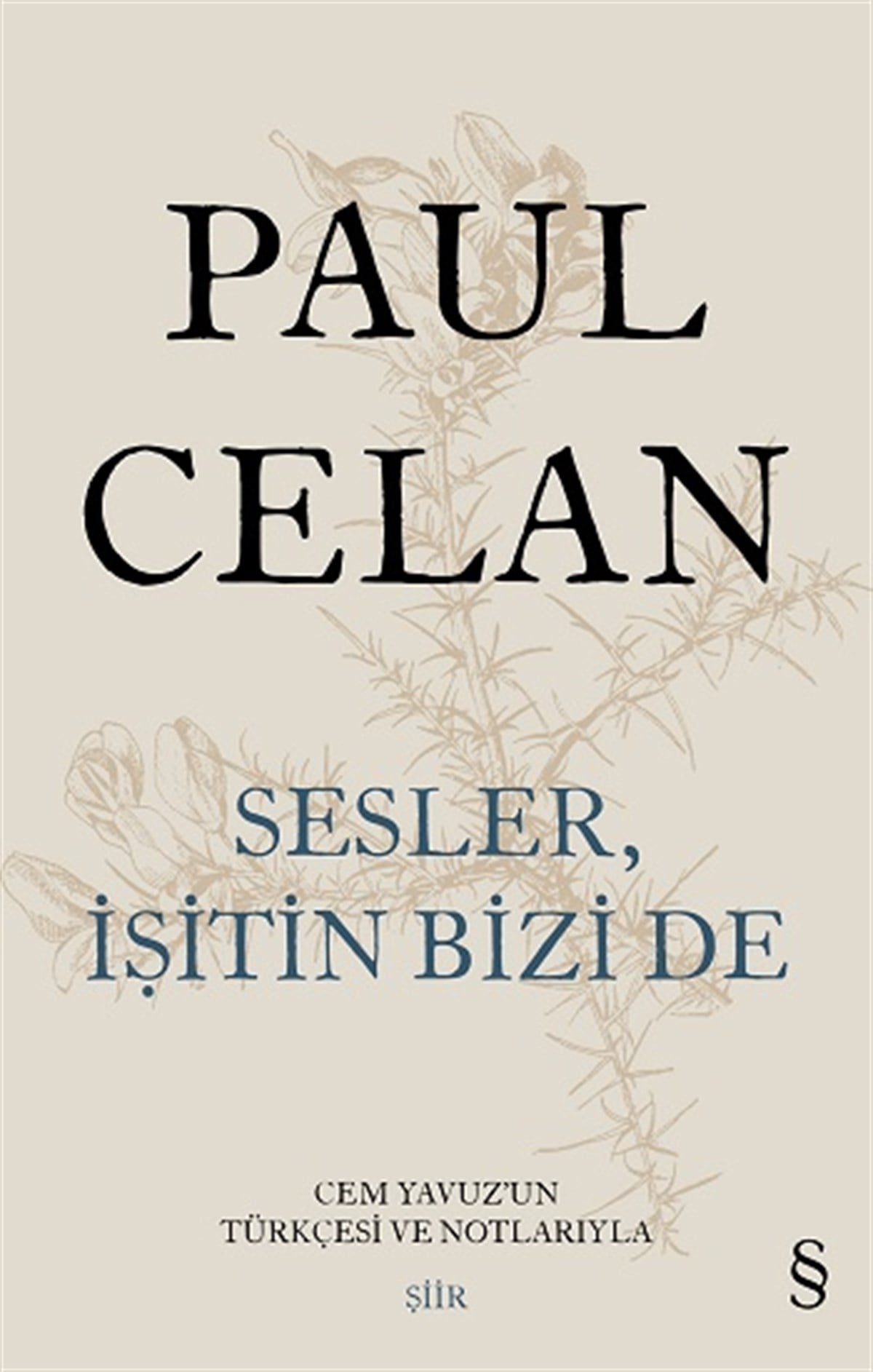 Sesler,  İşitin Bizi De Cem Yavuz’un  Türkçesi Ve Notlarıyla