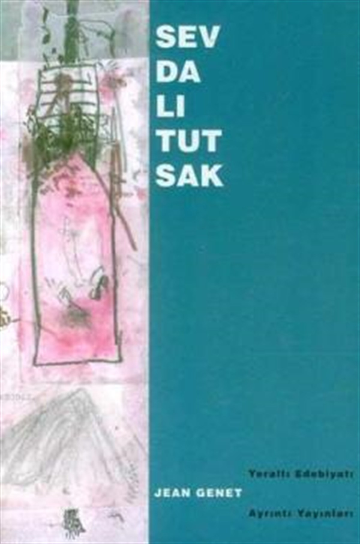 Sevdalı Tutsak
