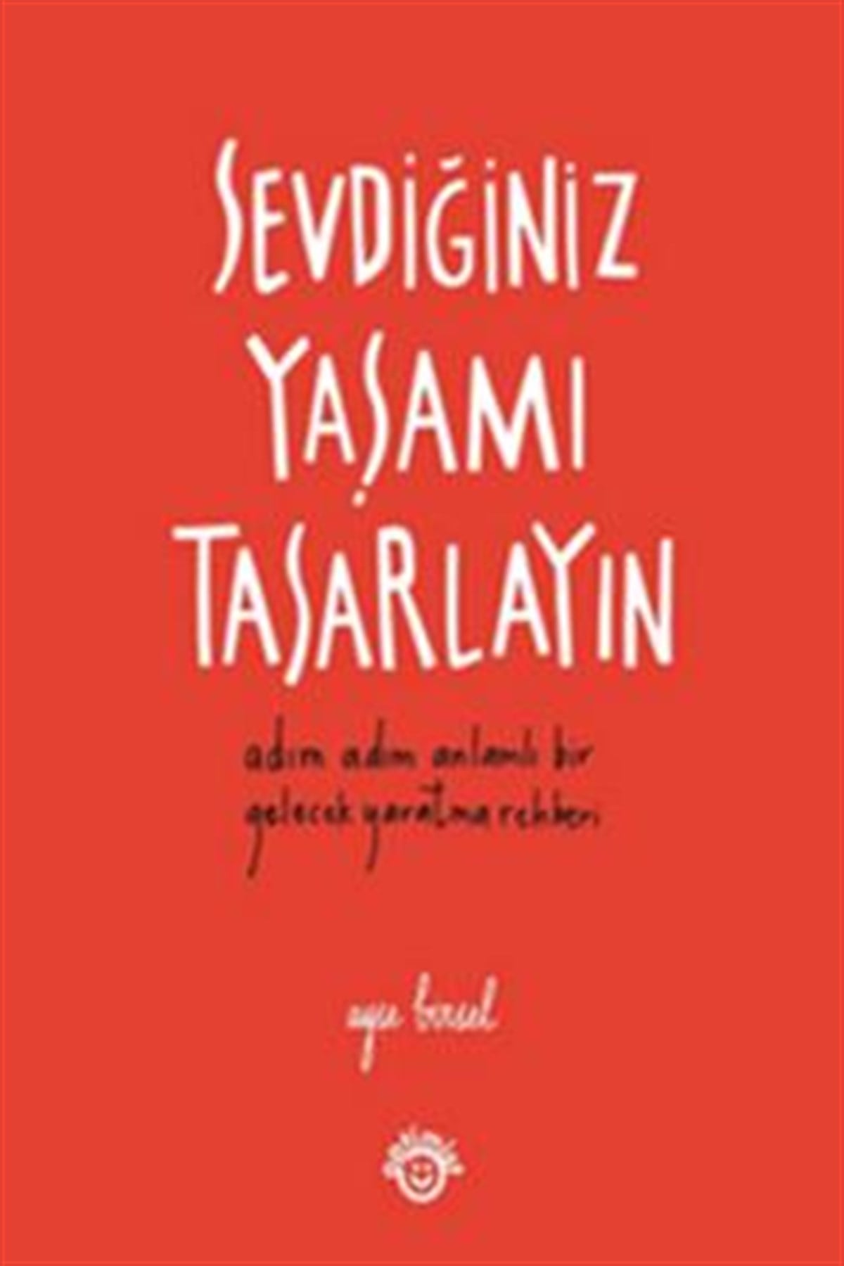 Sevdiğiniz Yaşamı Tasarlayın
