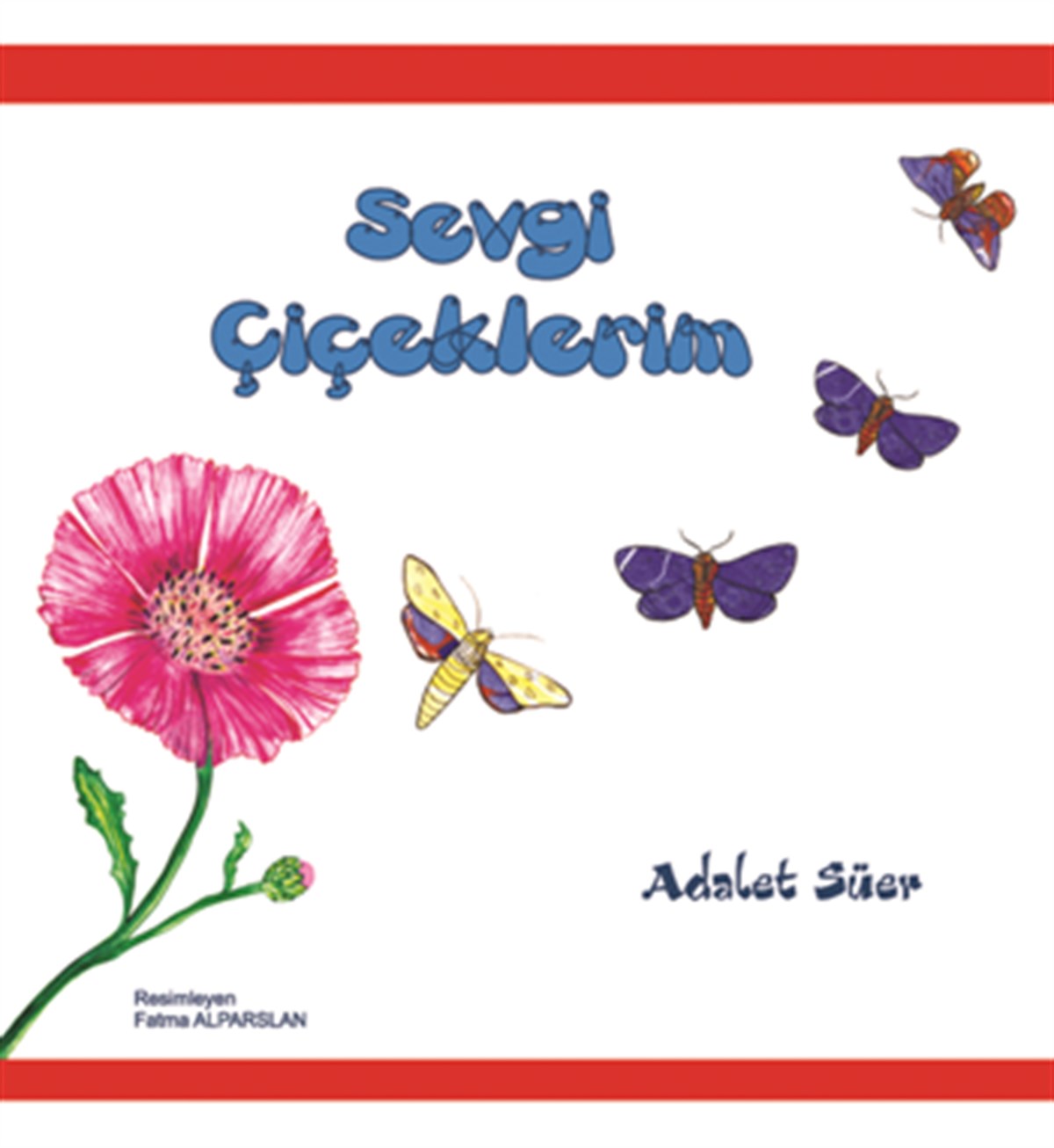 Sevgi Çiçeklerim