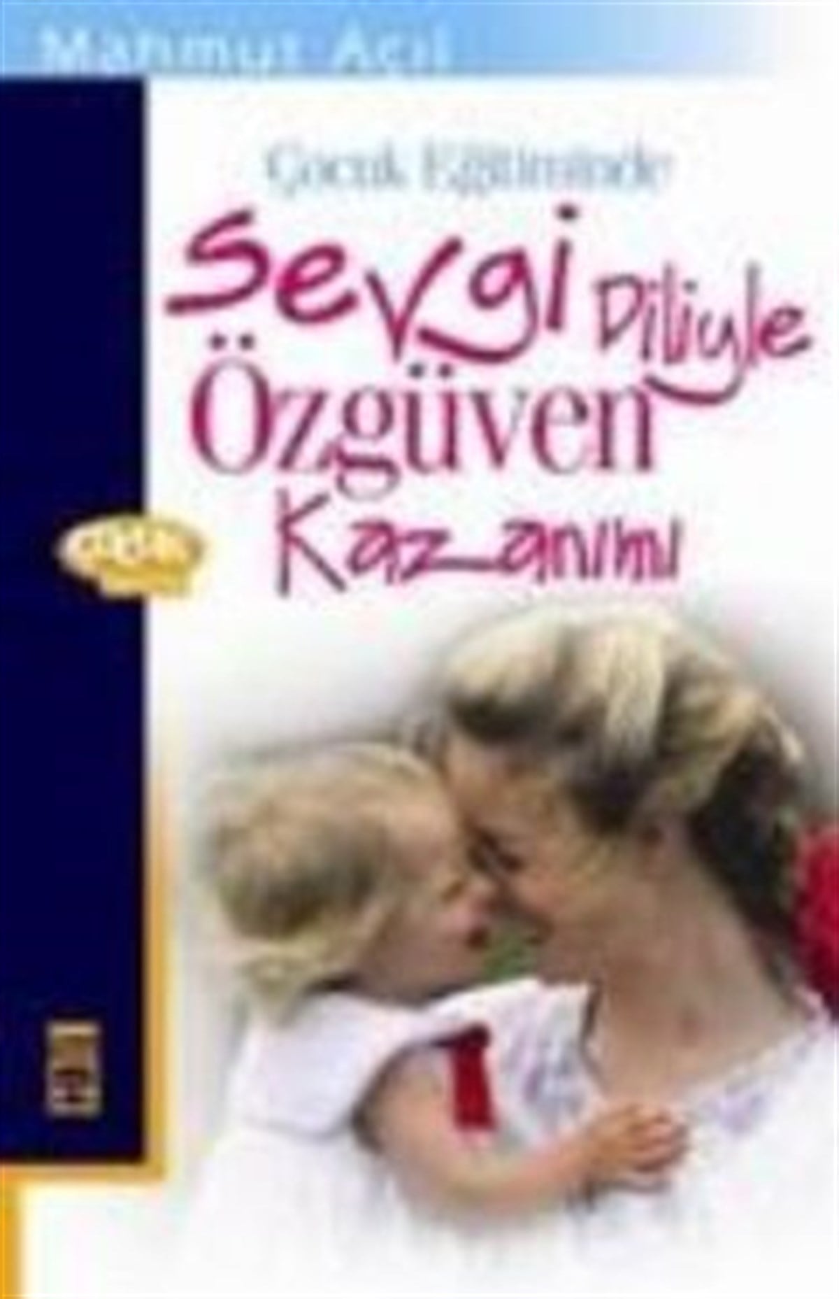 Sevgi Diliyle Özgüven Kazanımı