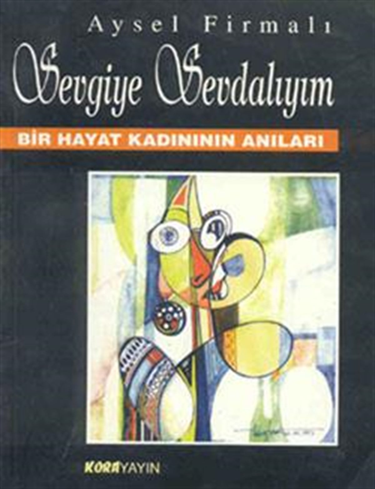 Sevgiye Sevdalıyım