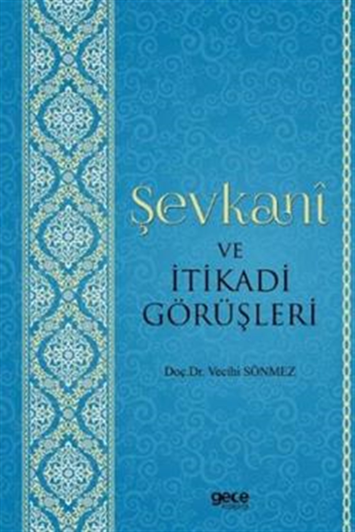 Şevkani ve İtikadi Görüşleri