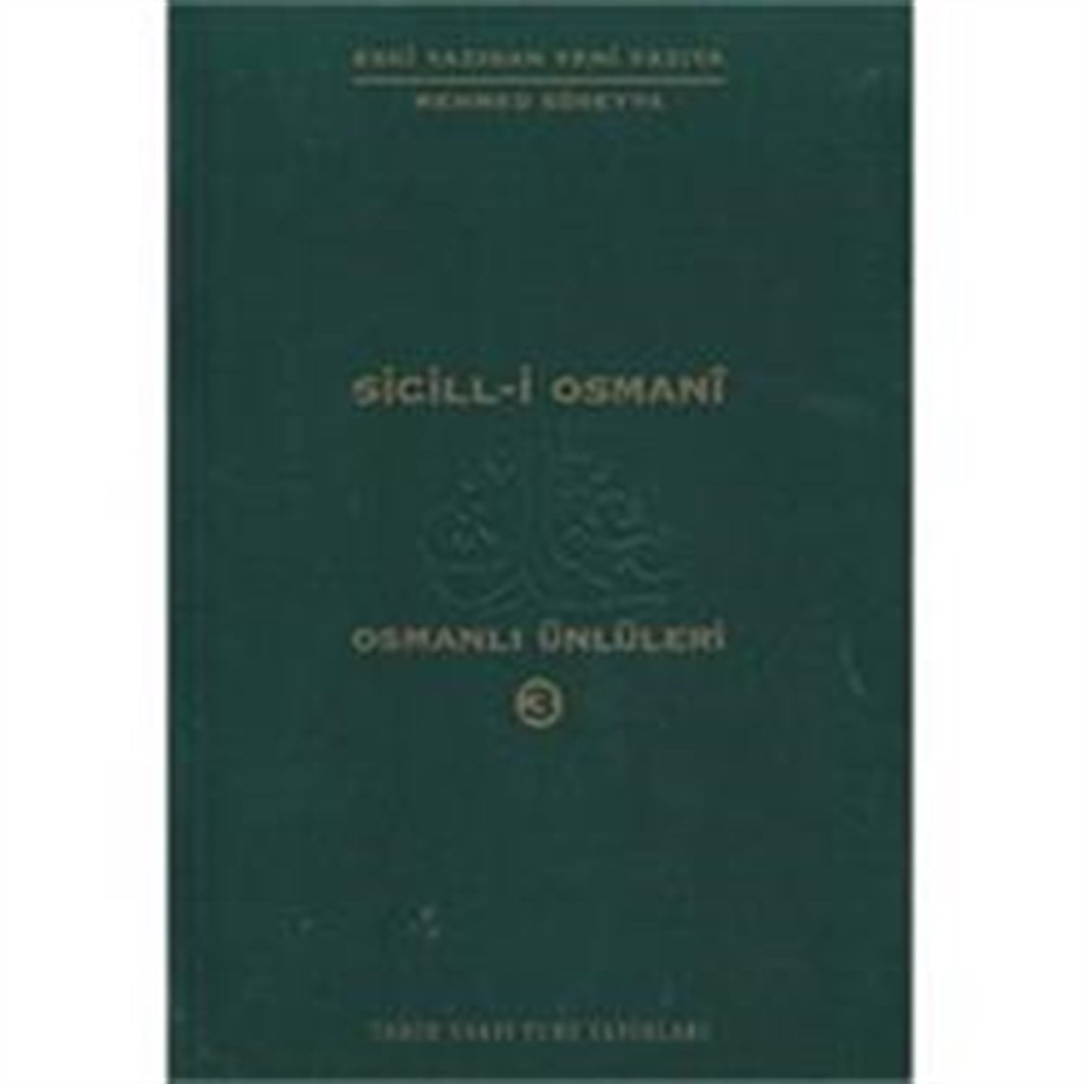 Sicill-i Osmani Osmanlı Ünlüleri 3 Hü-Me