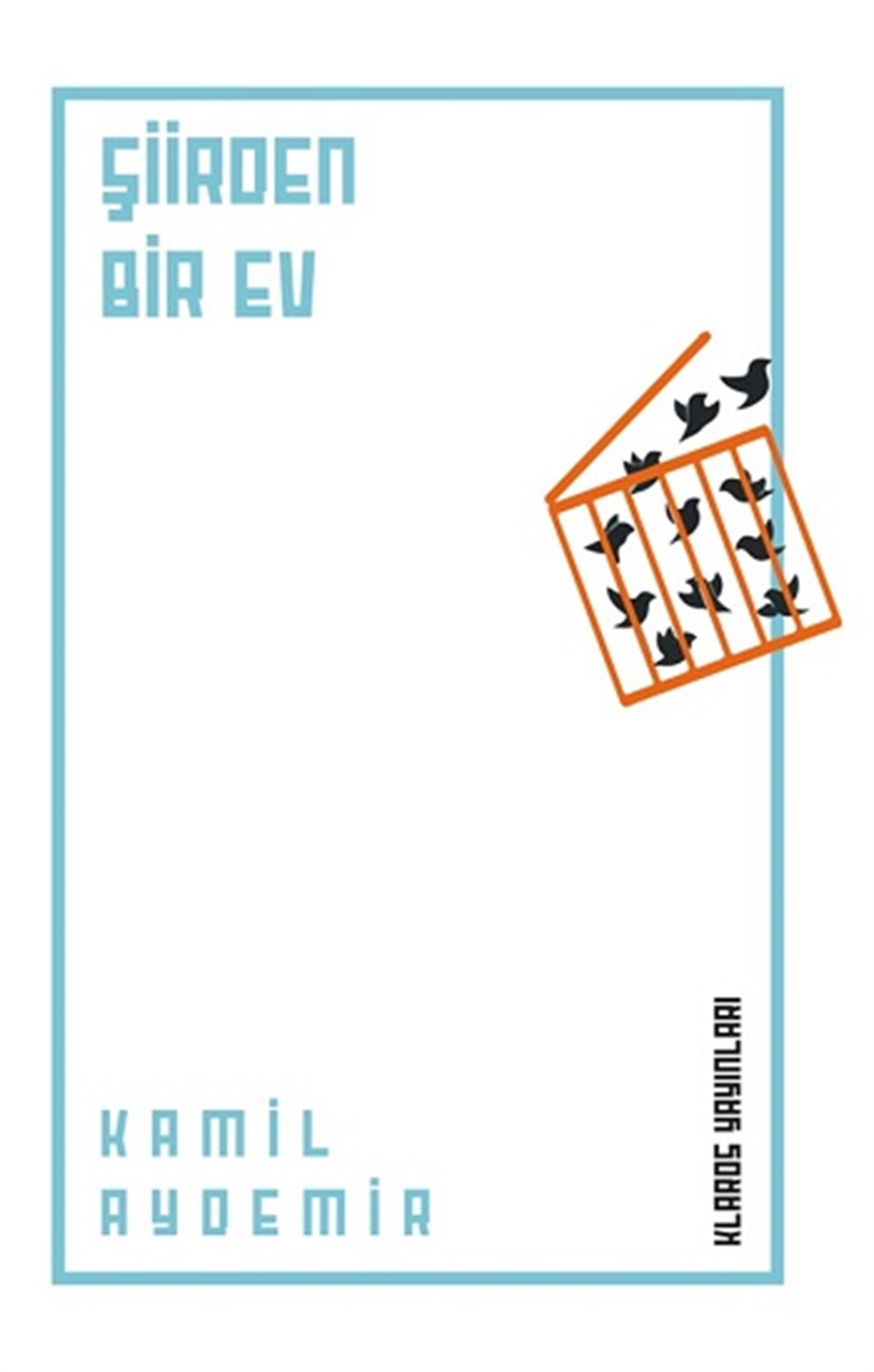 Şiirden Bir Ev