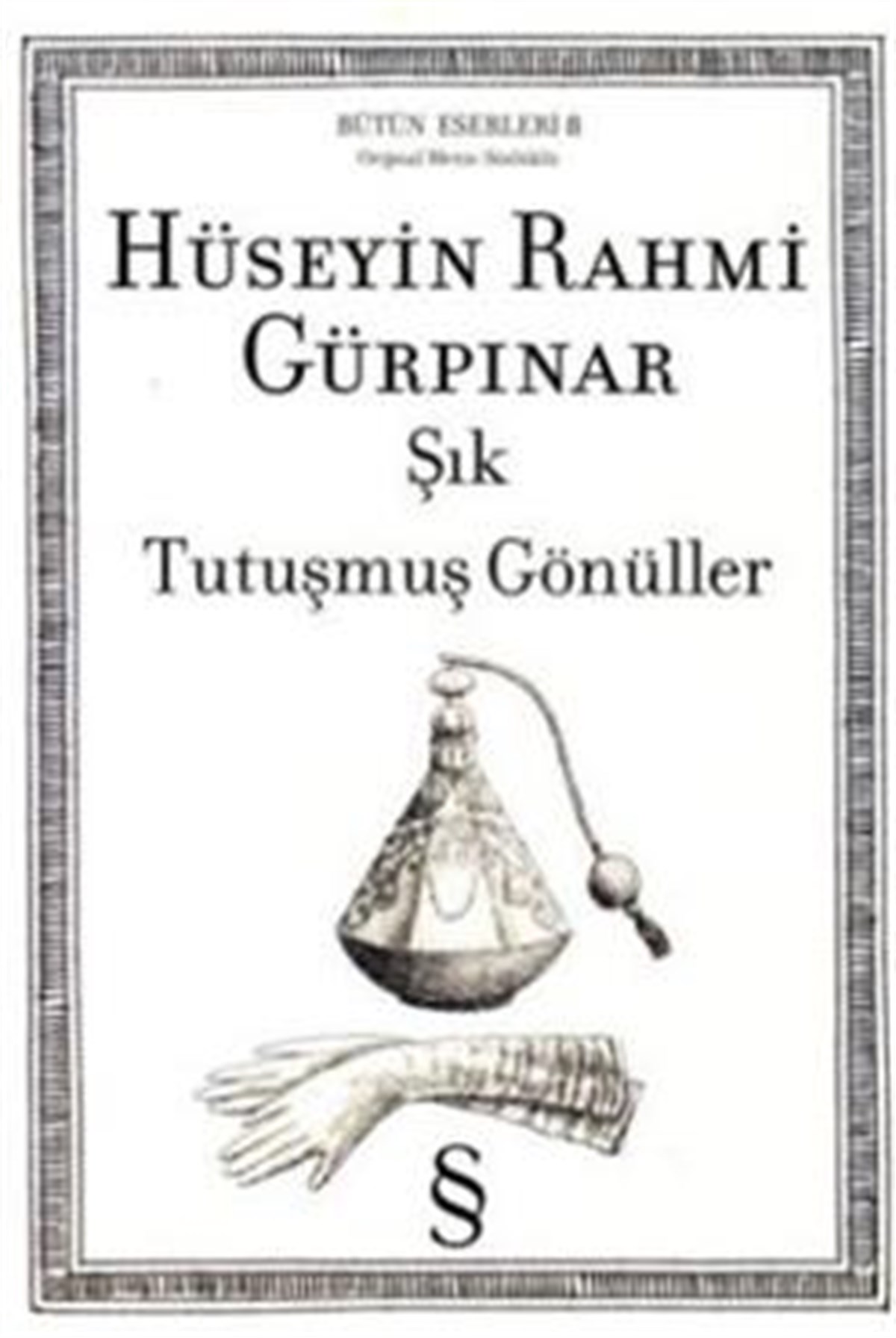 Şık, Tutuşmuş Gönüller